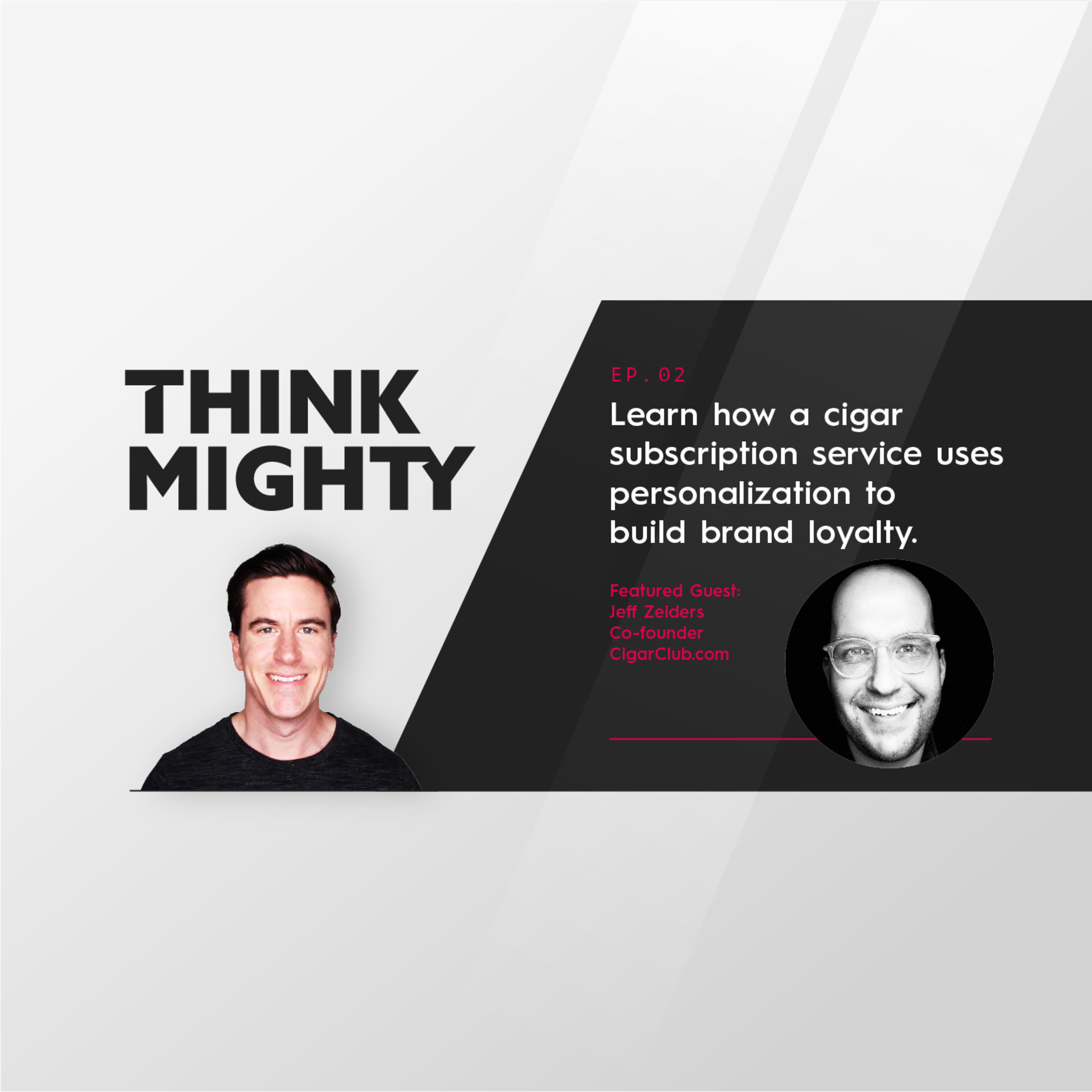 Think Mighty: Podcast for building your brand and accelerating growth