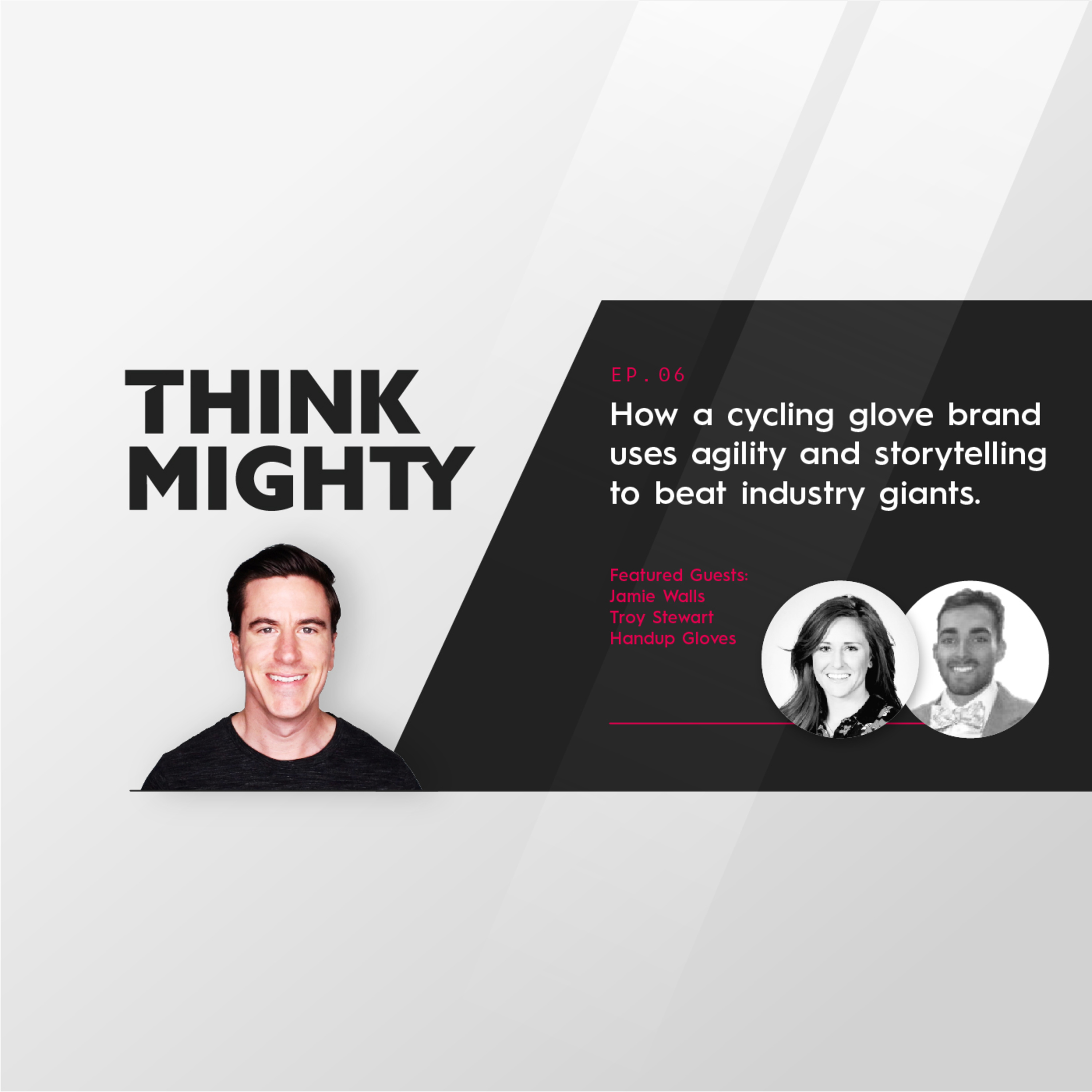Think Mighty: Podcast for building your brand and accelerating growth