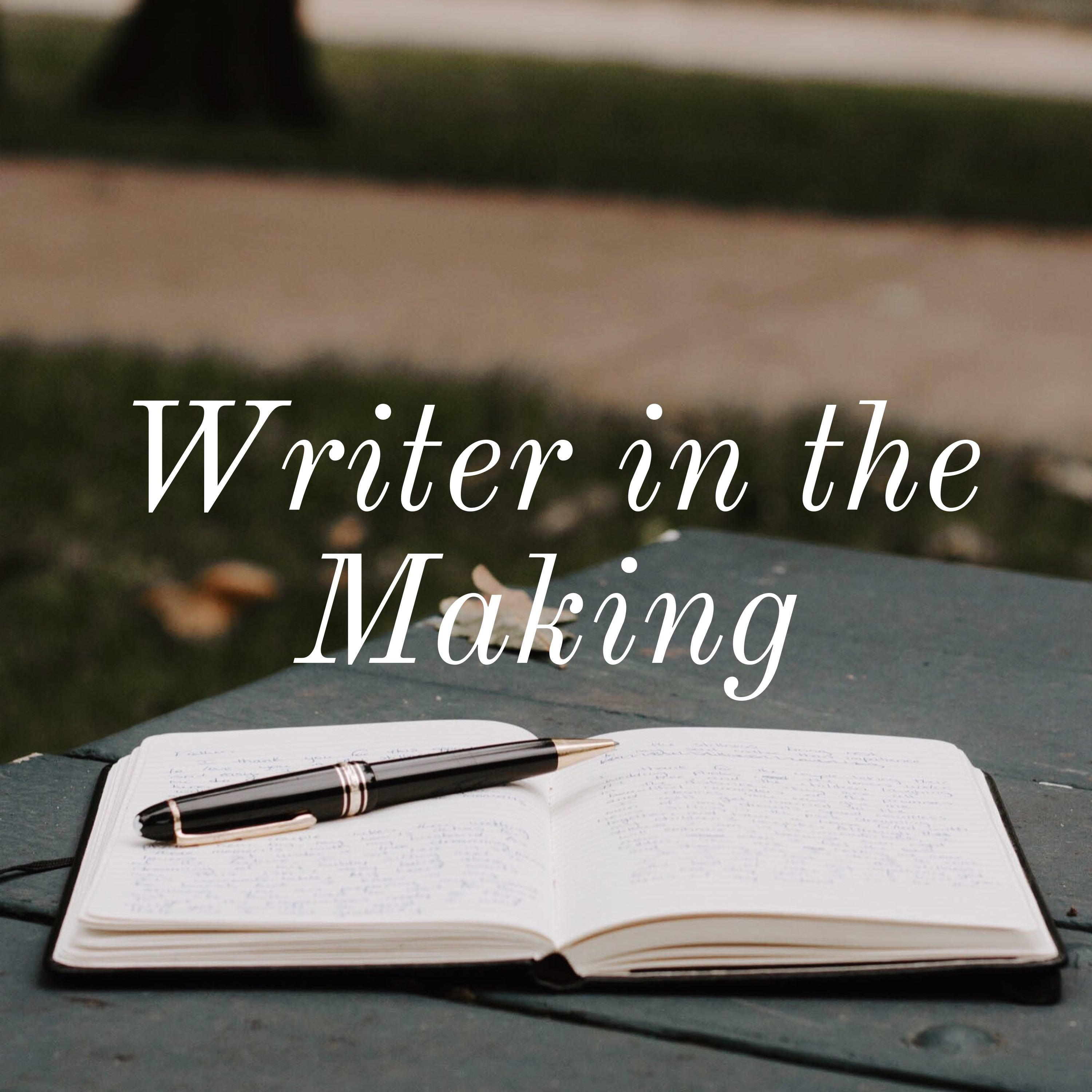 Writer in the Making