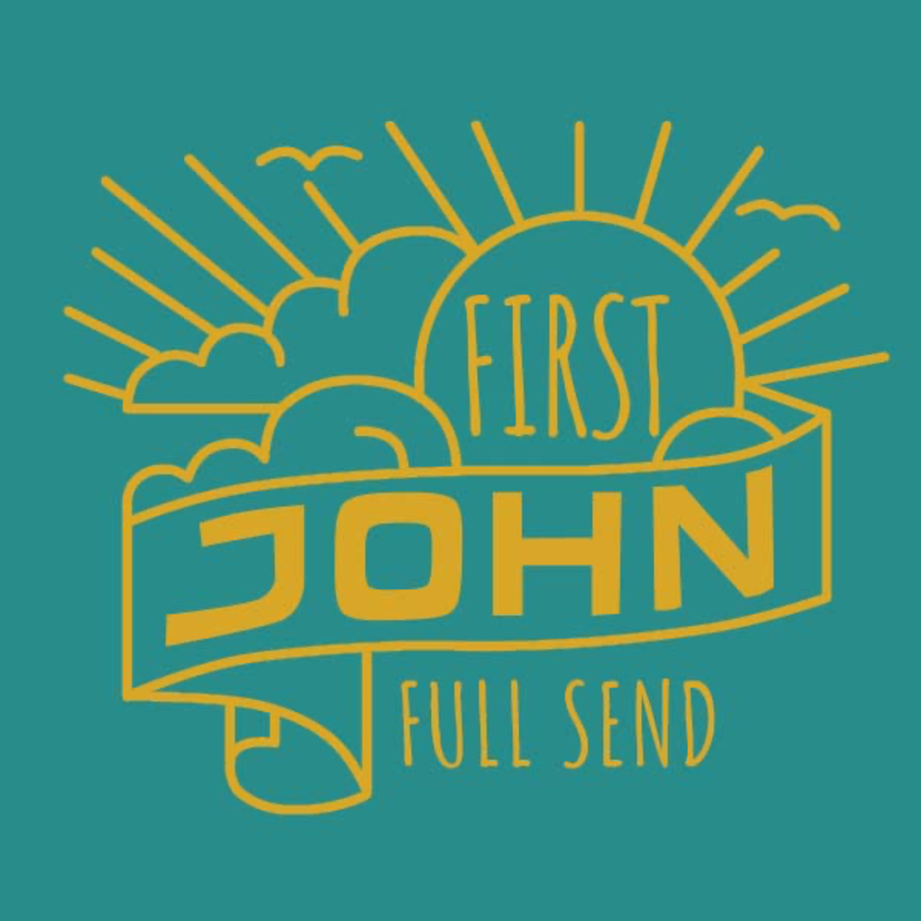 Full Send - First John, Part 11 (1 John 4:7-21) episode artwork