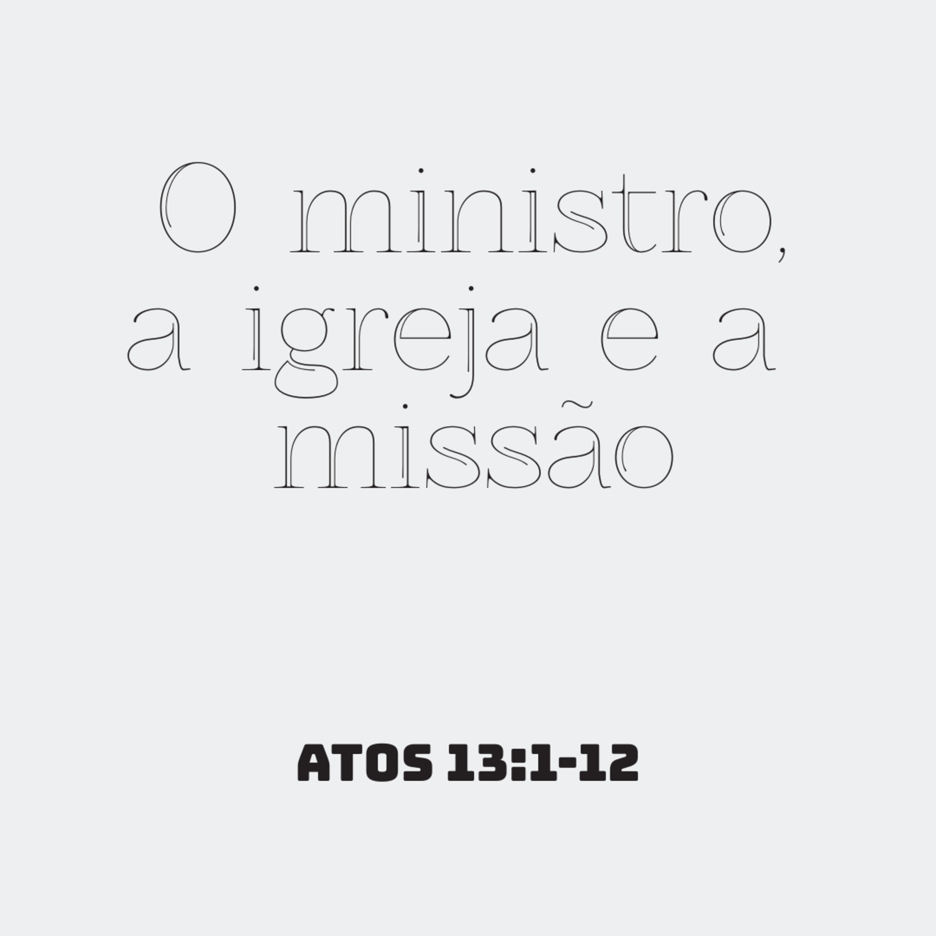 O ministro, a igreja e a missão | Atos 13:1-12 | Pr. Ramsés Azevedo episode artwork
