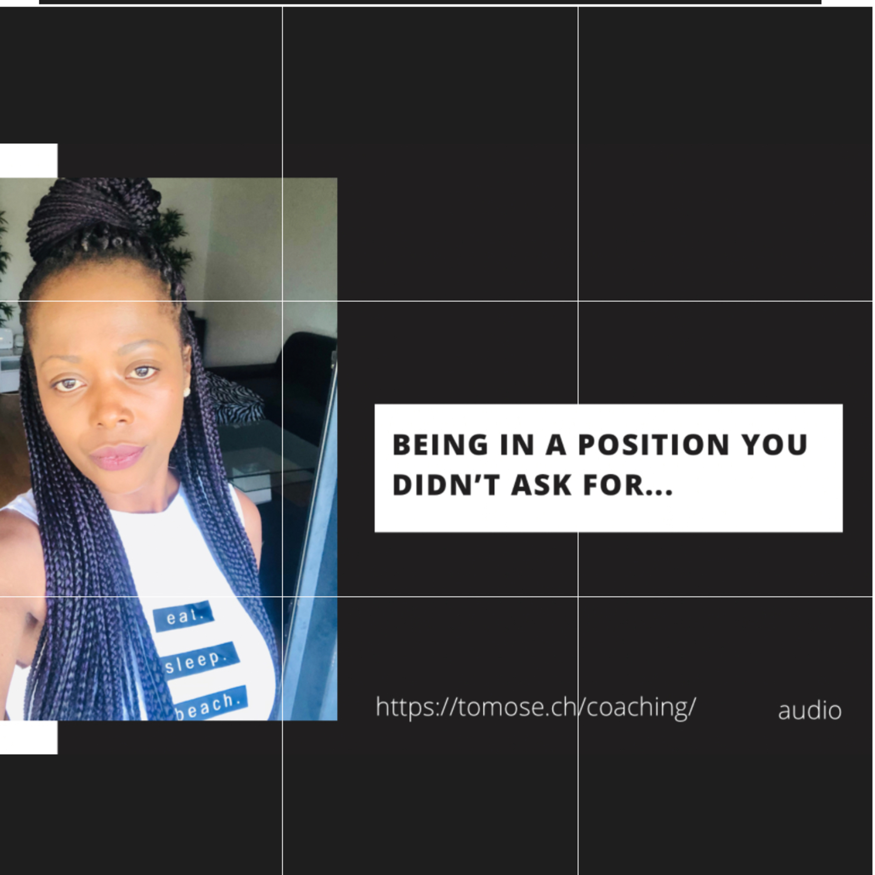 Being in a position you didn’t ask for.  episode artwork