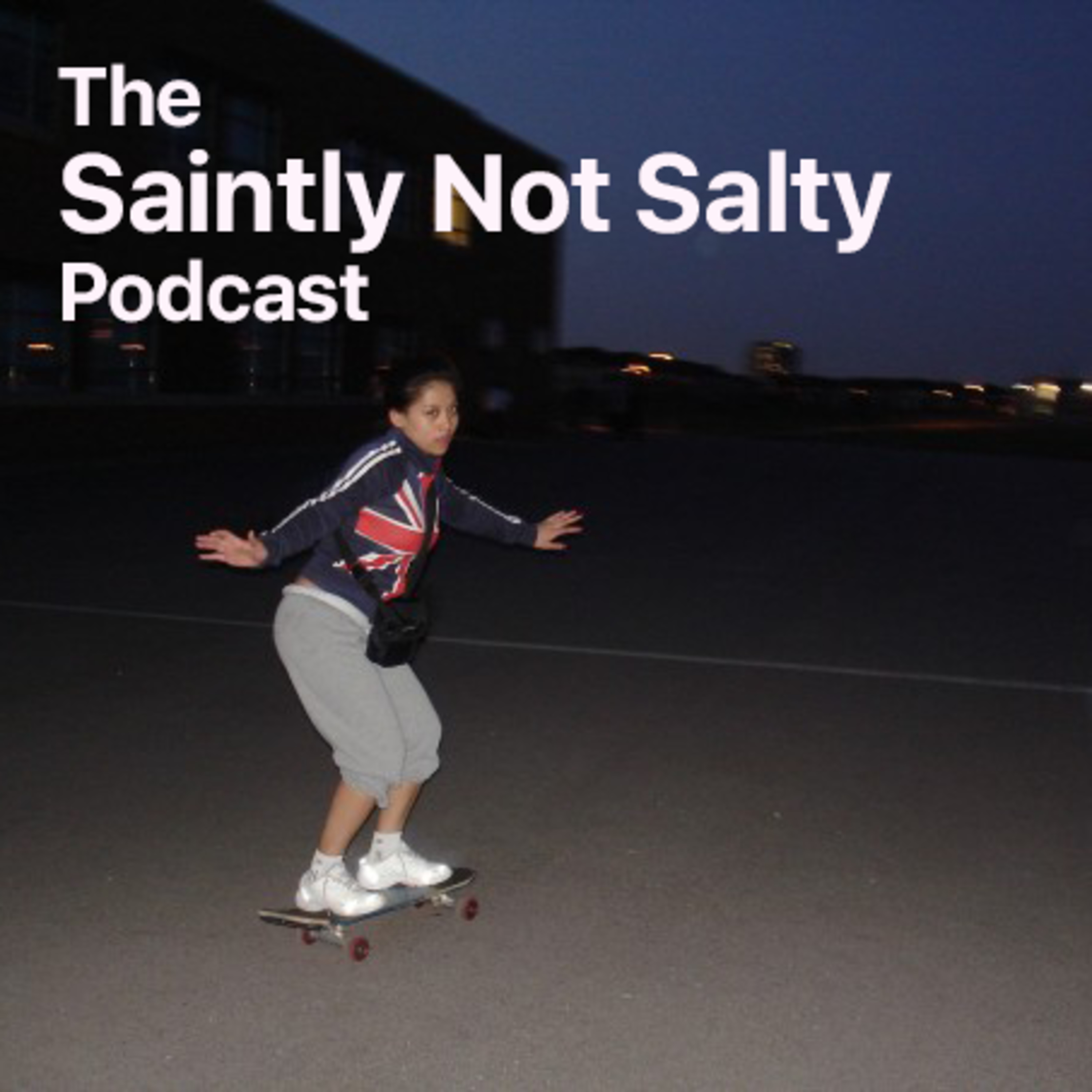 The Saintly Not Salty Podcast