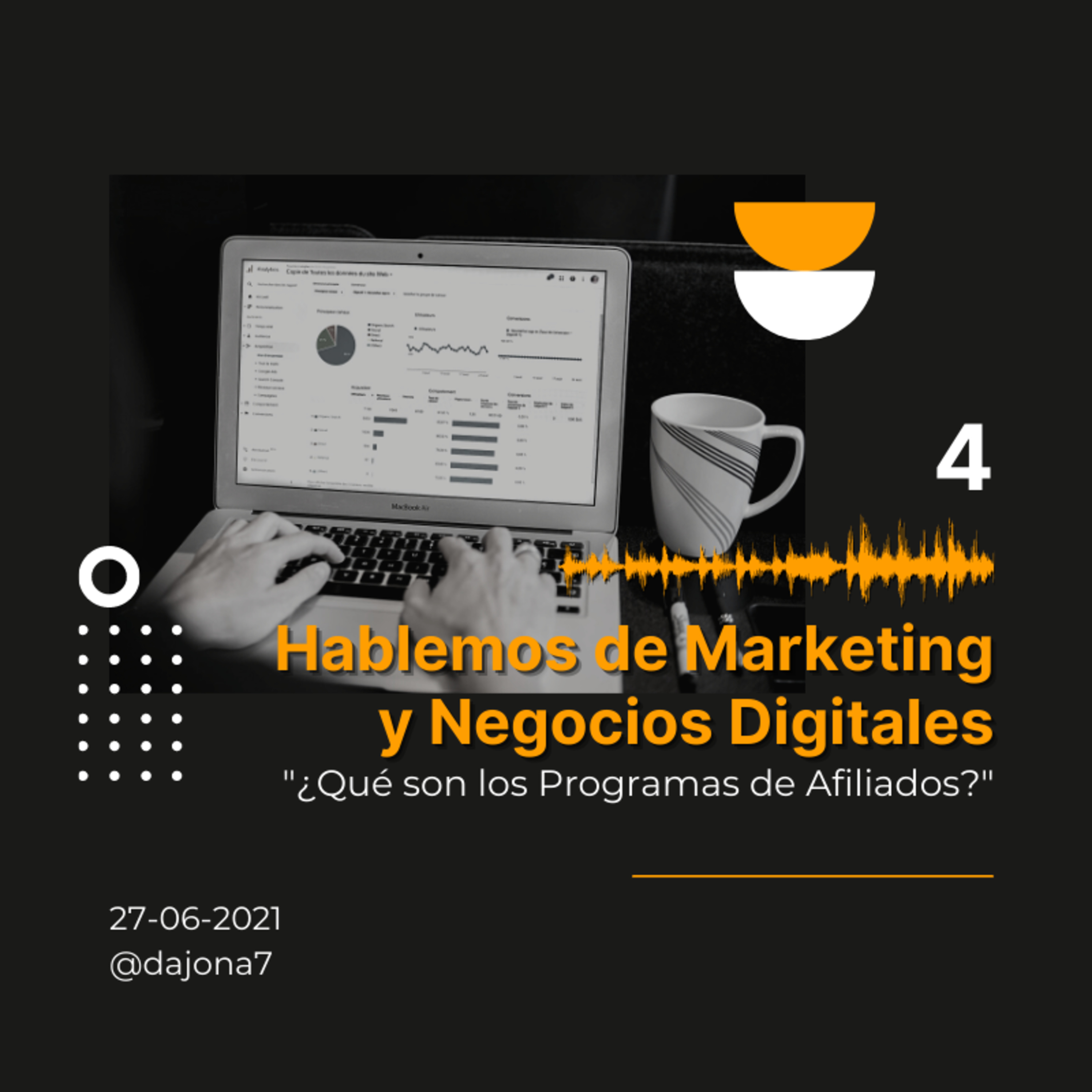 ¿Qué son los Programas de Afiliados? | Ep. 4