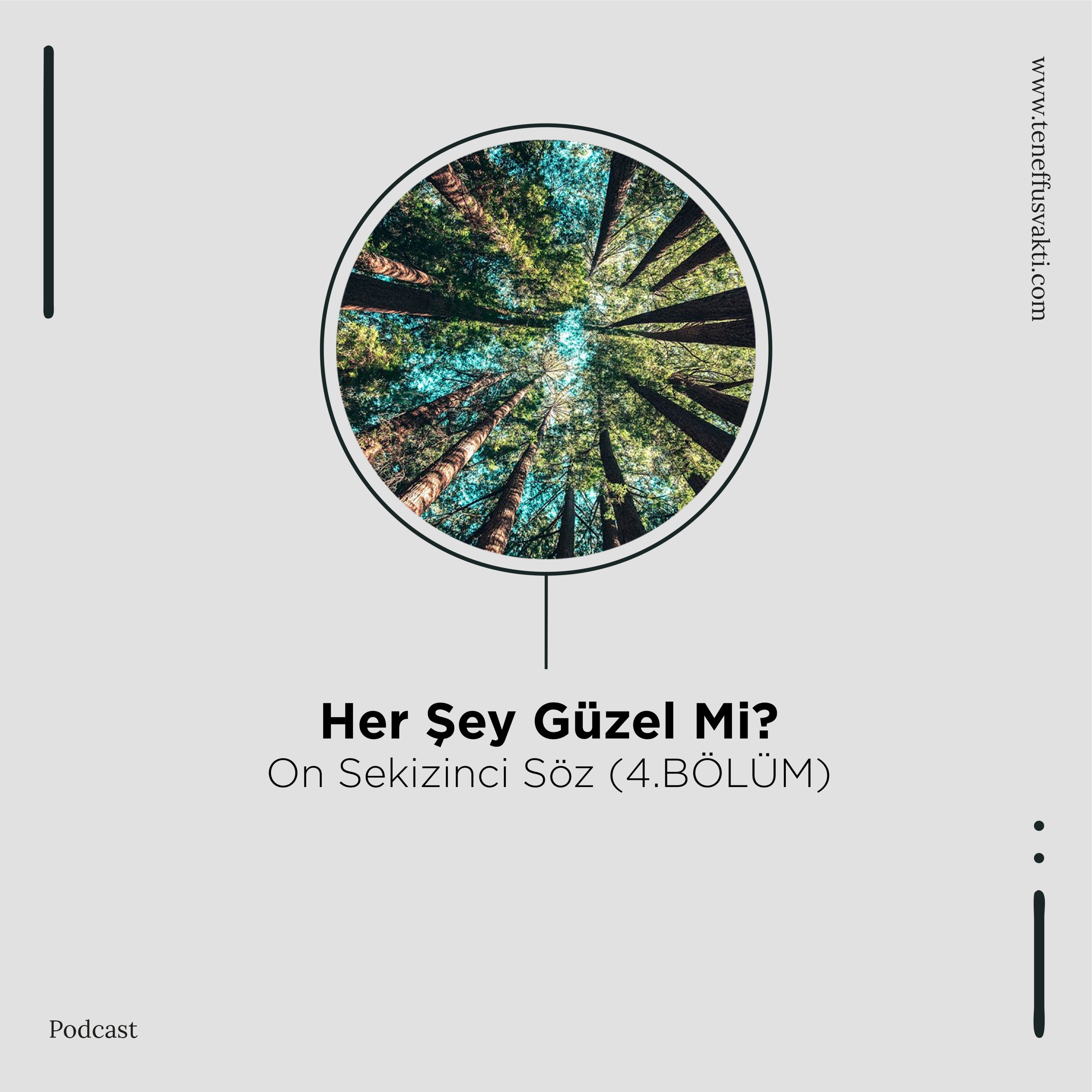 Her Şey Güzel Mi? - On Sekizinci Söz (4.BÖLÜM) episode artwork