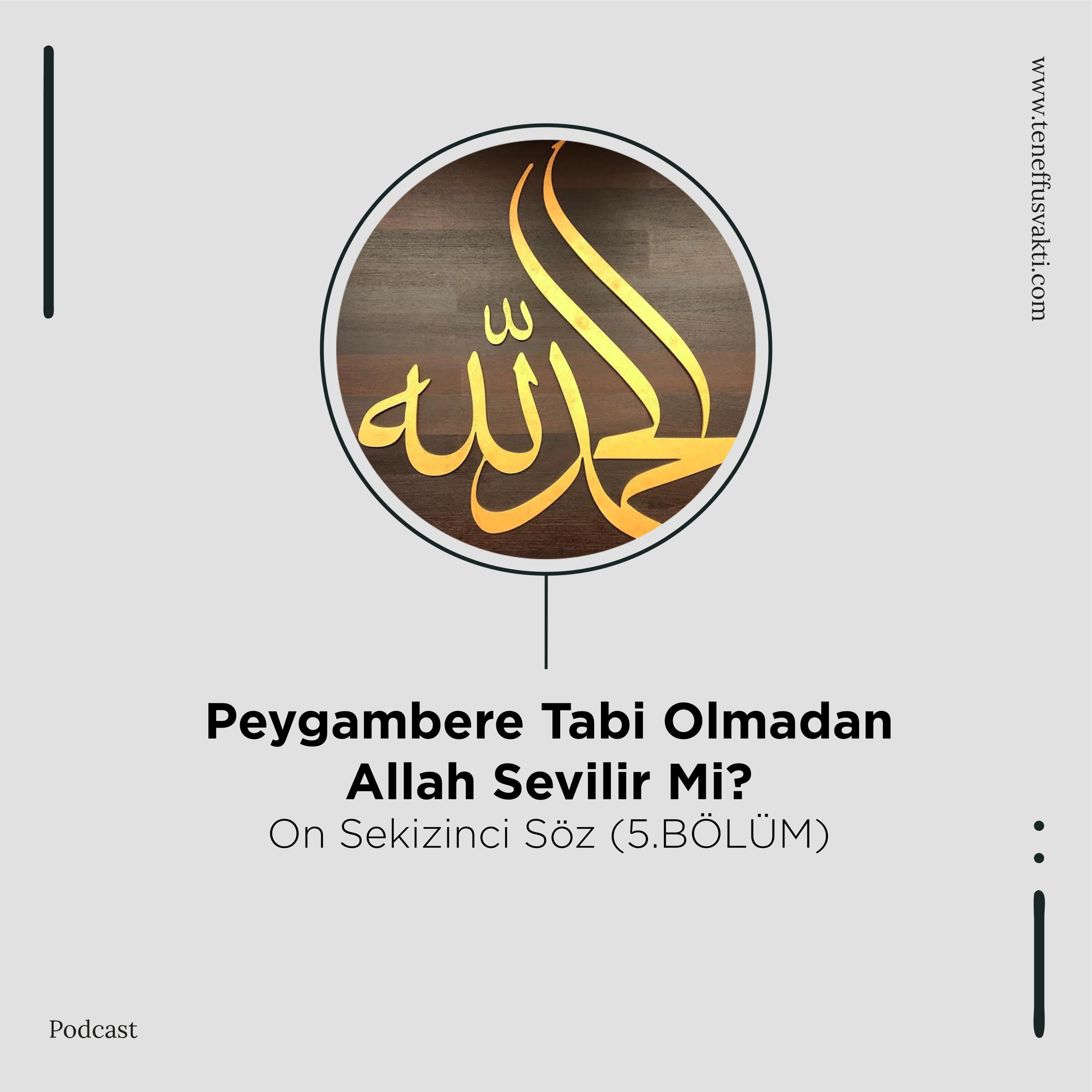 Peygambere Tabi Olmadan Allah Sevilir Mi? - On Sekizinci Söz (5.BÖLÜM) episode artwork