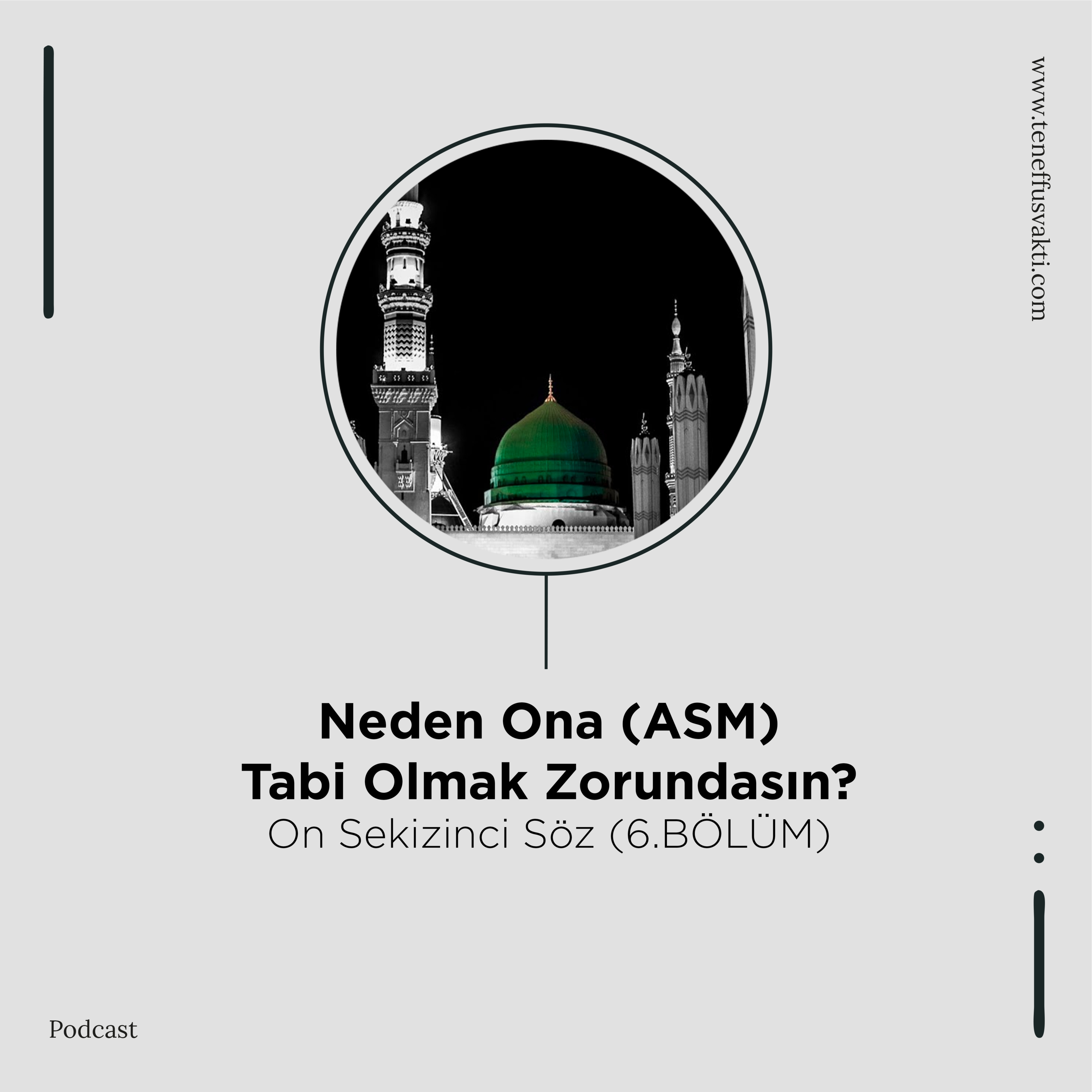Neden O'na (ASM) Tabi Olmak Zorundasın? - On Sekizinci Söz (6.BÖLÜM) episode artwork