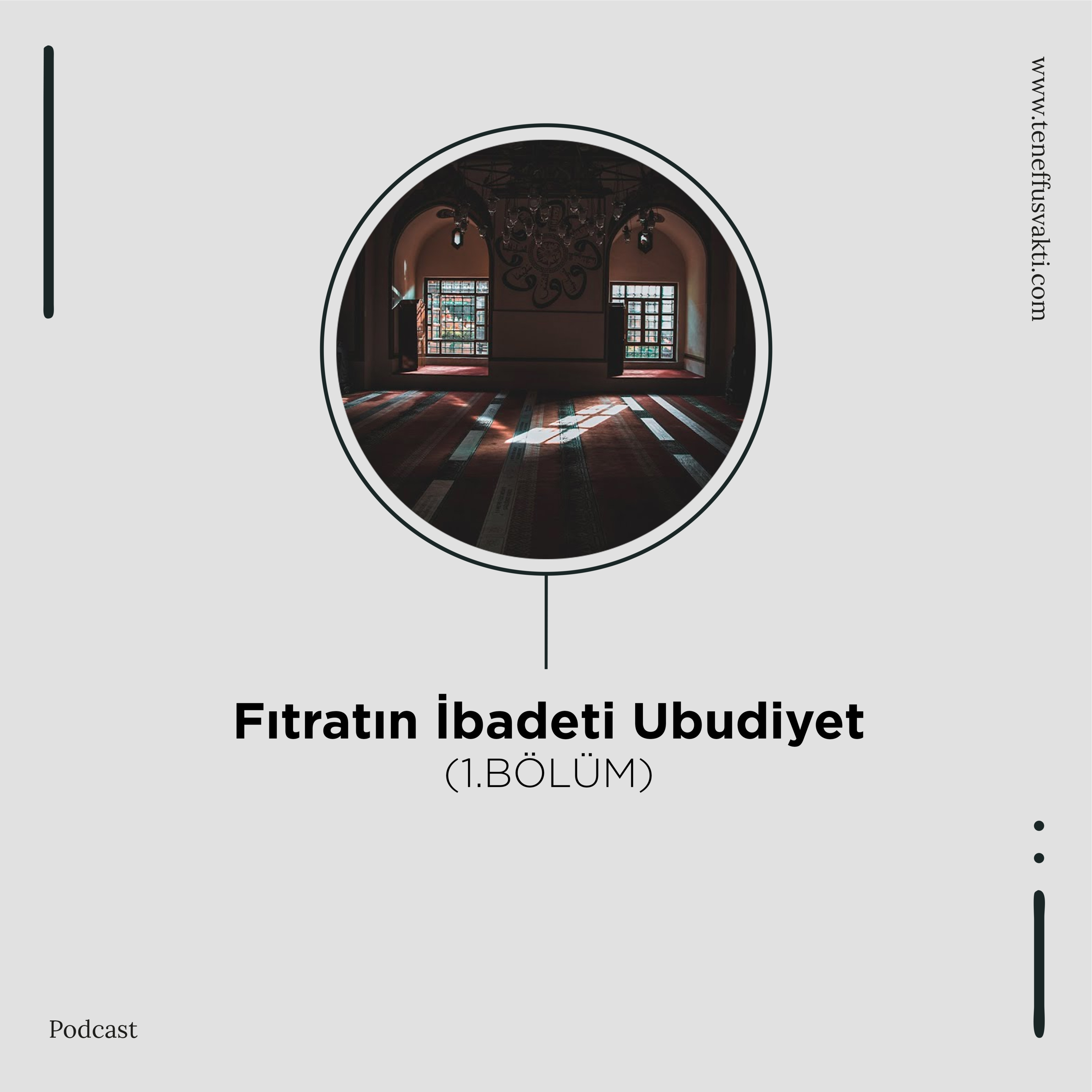 Fıtratın İbadeti Ubudiyet - 1.BÖLÜM episode artwork