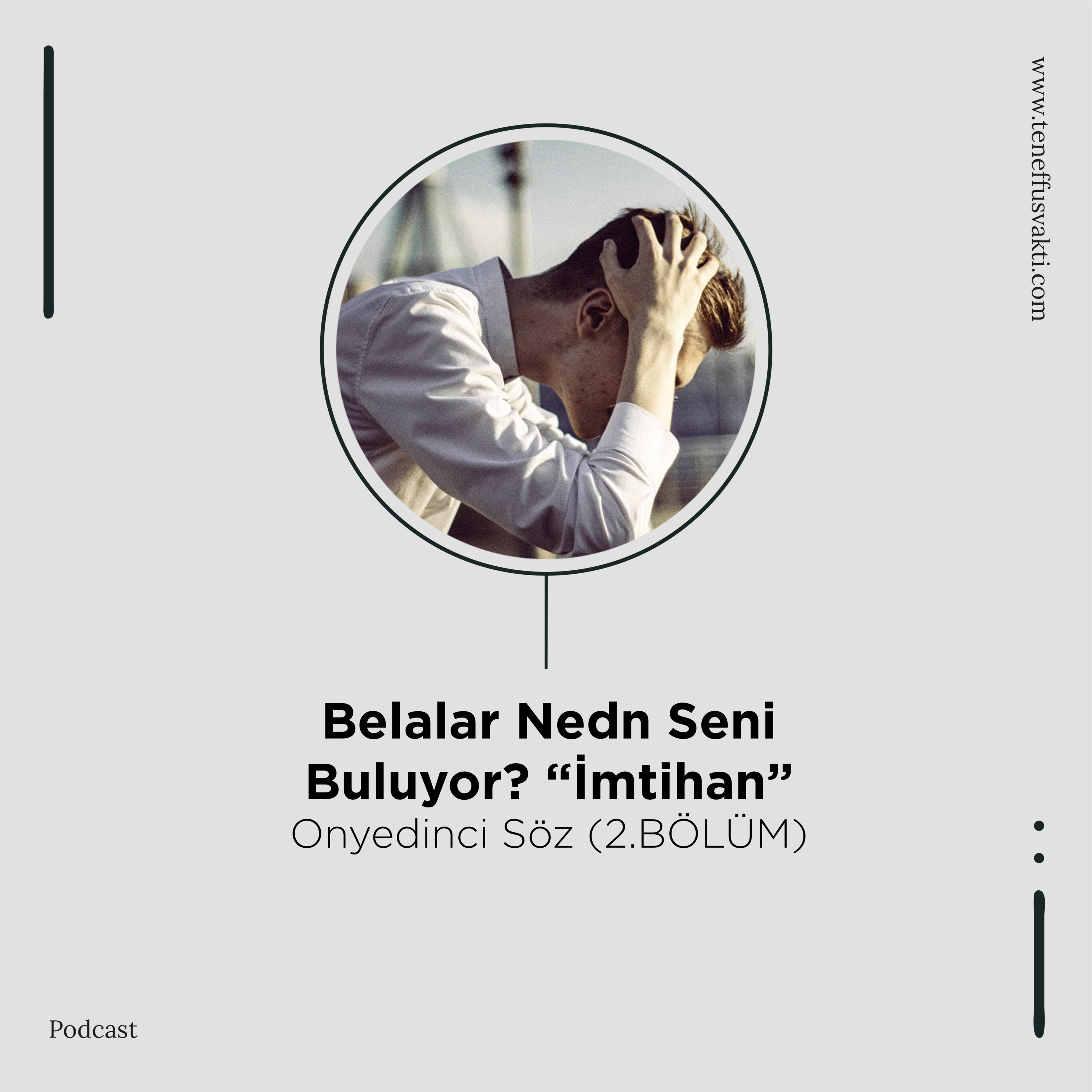 Belalar Neden Seni Buluyor? - Onyedinci Söz (2.BÖLÜM) episode artwork