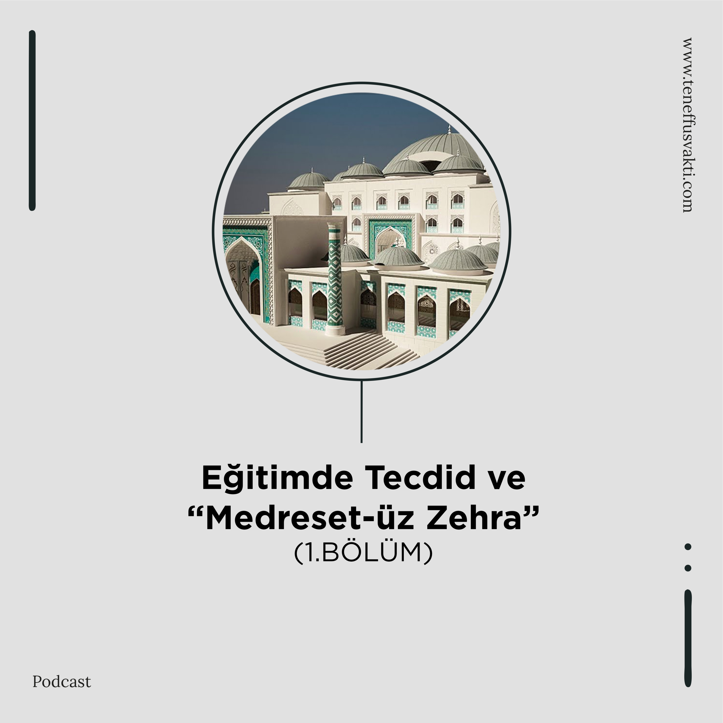 Eğitimde Tecdid ve "Medreset-üz Zehra" - 1.BÖLÜM episode artwork