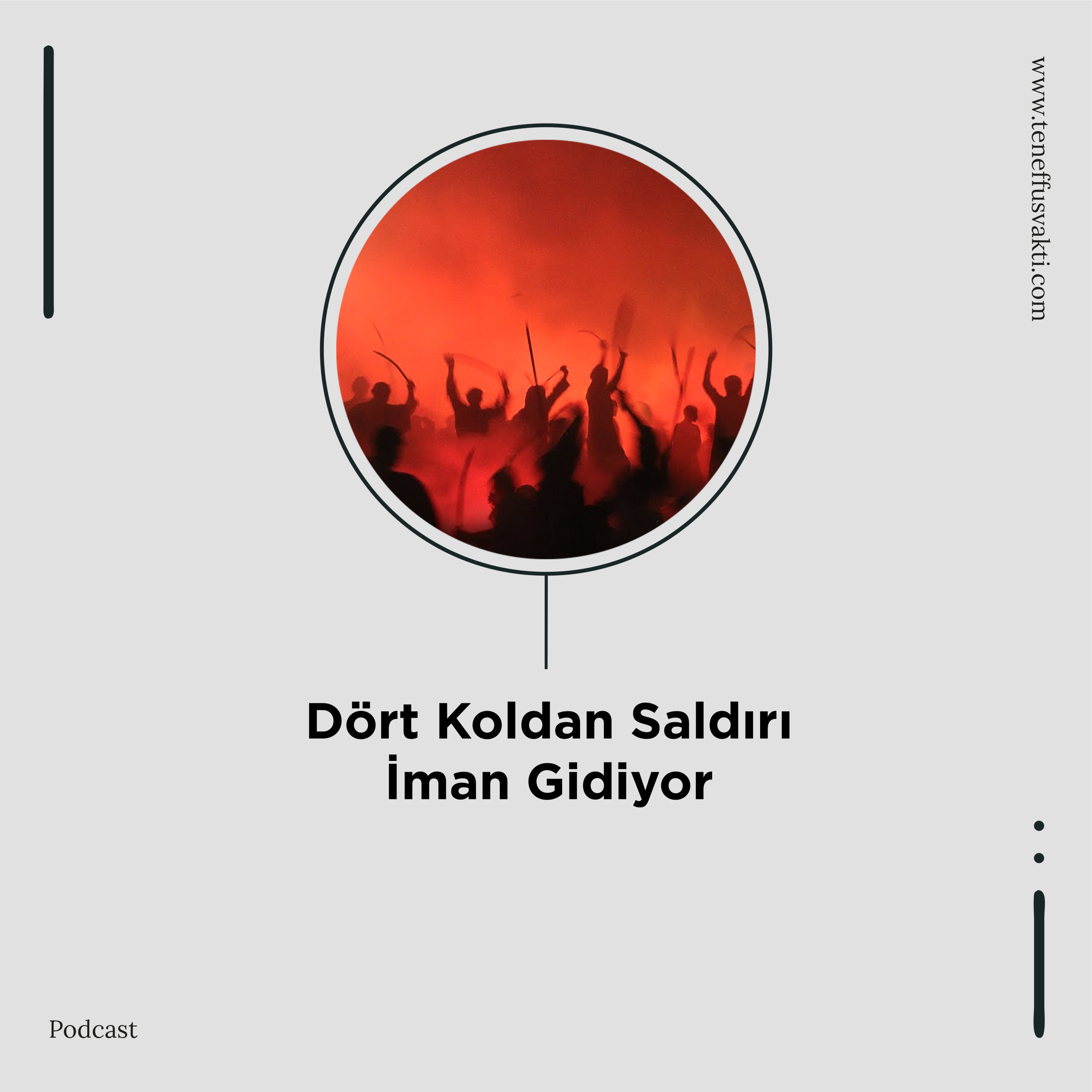 Dört Koldan Saldırı "İman Gidiyor" episode artwork