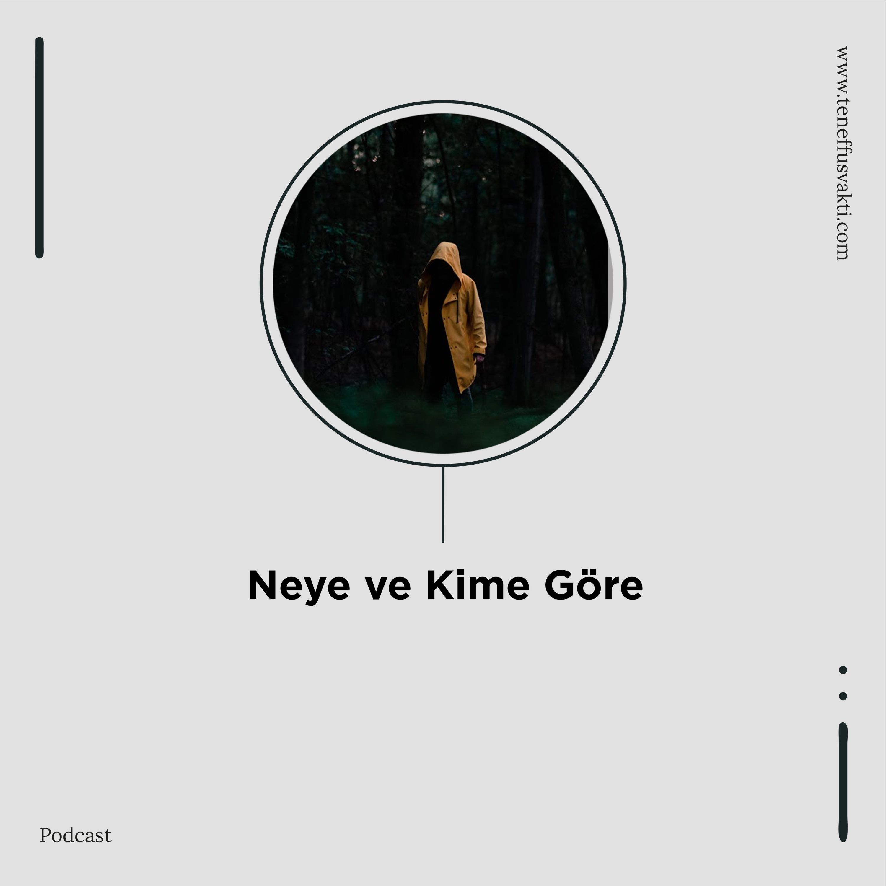 Neye ve Kime Göre episode artwork