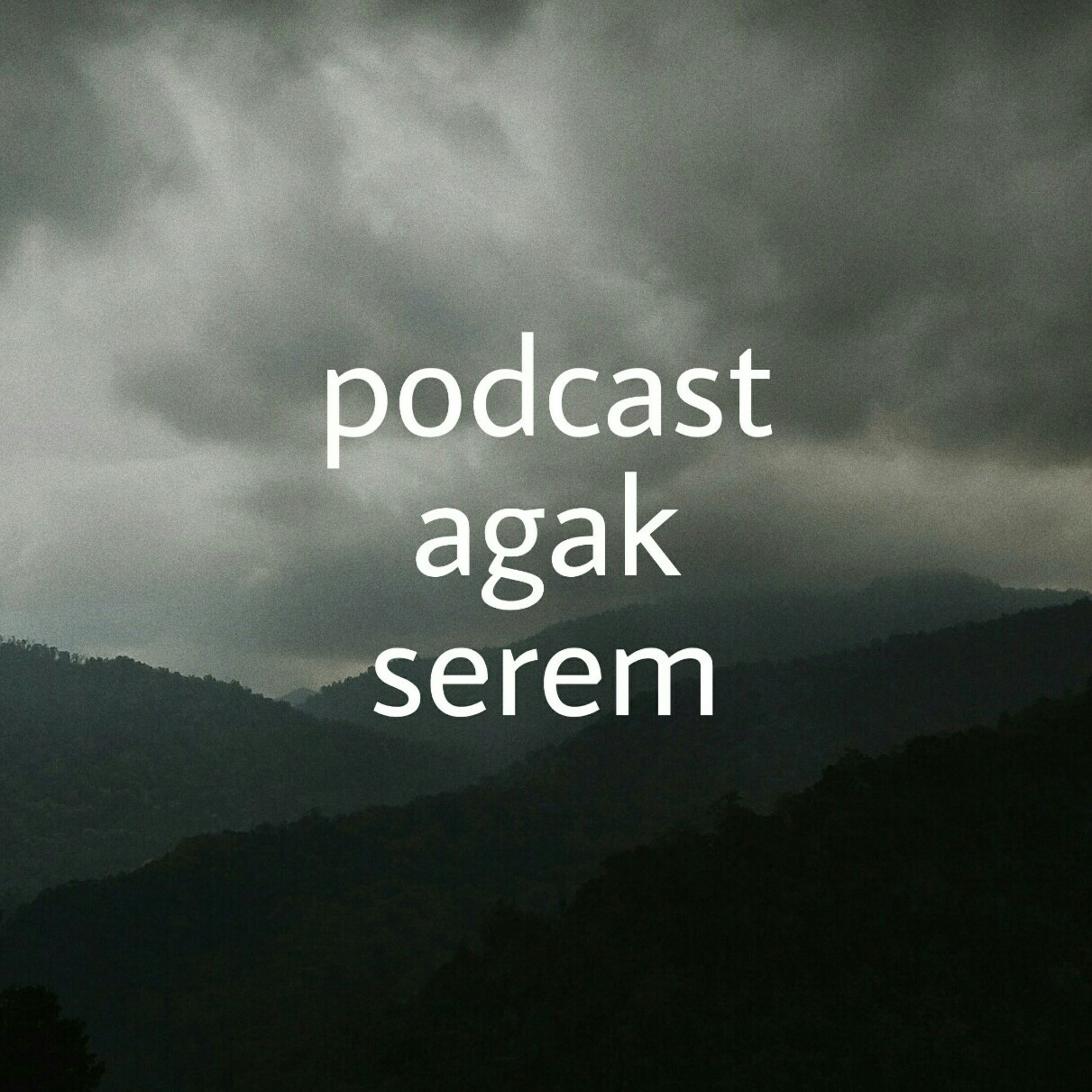 Podcast Agak Serem