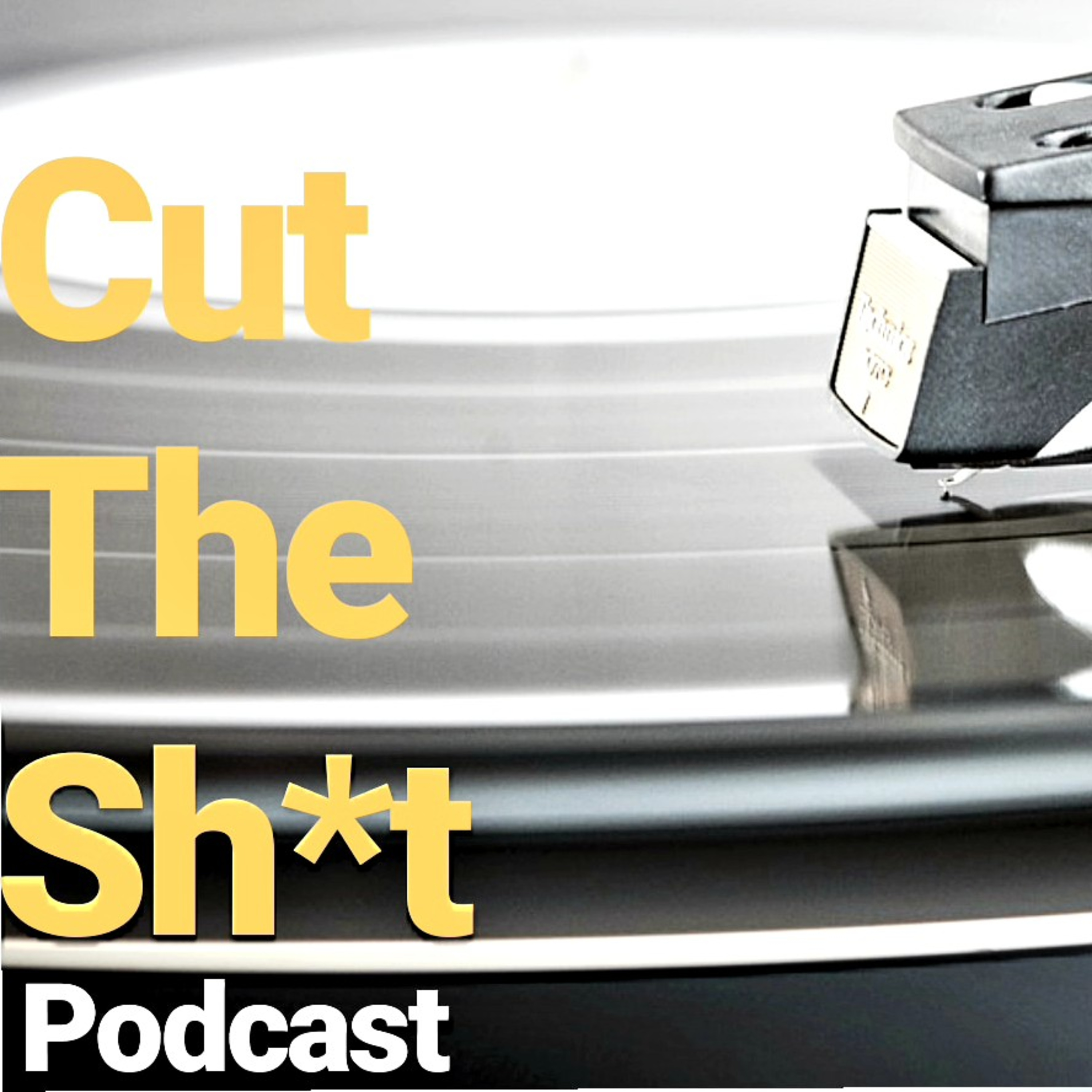 Cut The Sh*t Podcast