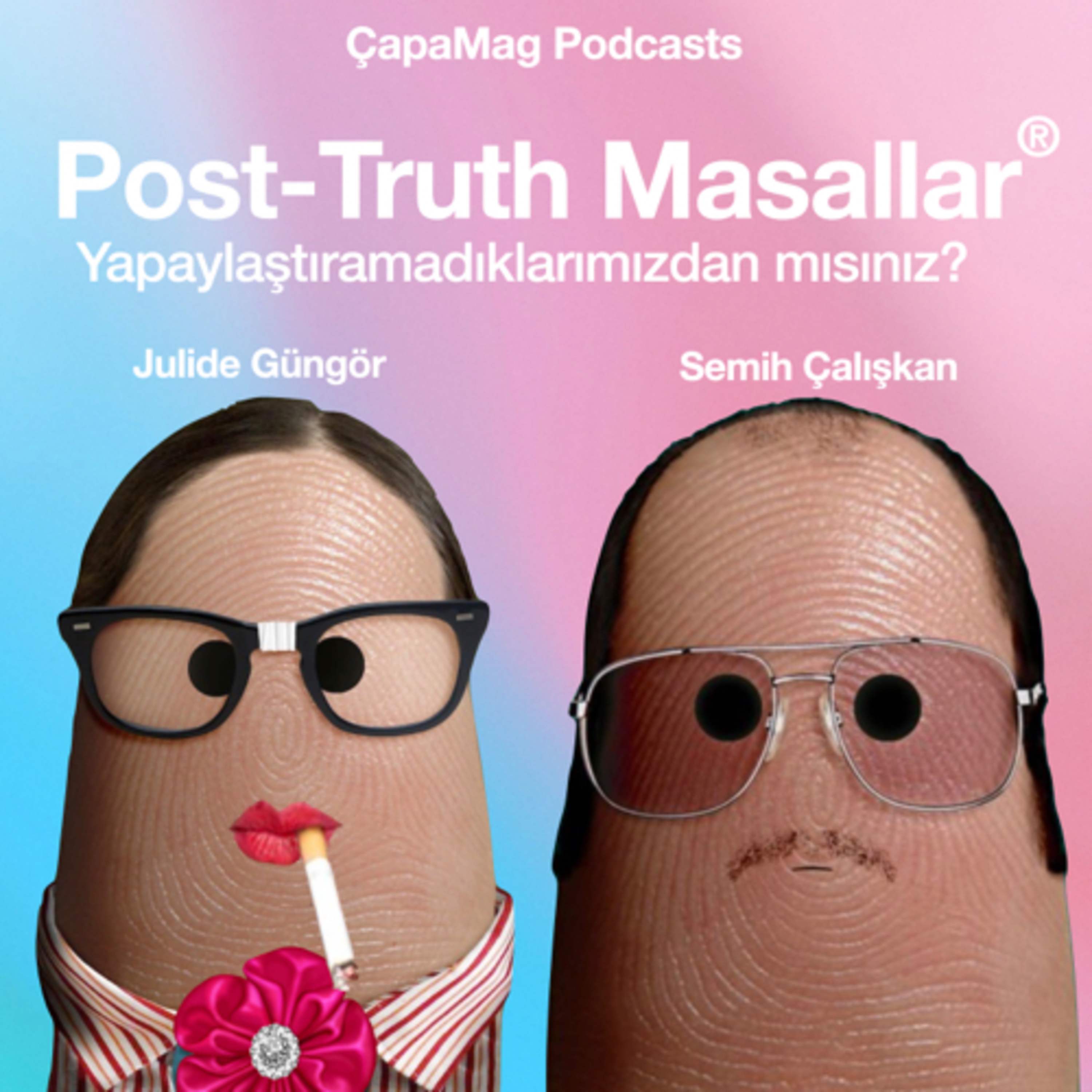 Yapaylaştıramadıklarımızdan mısınız? | Jülide Güngör& Semih Çalışkan  episode artwork