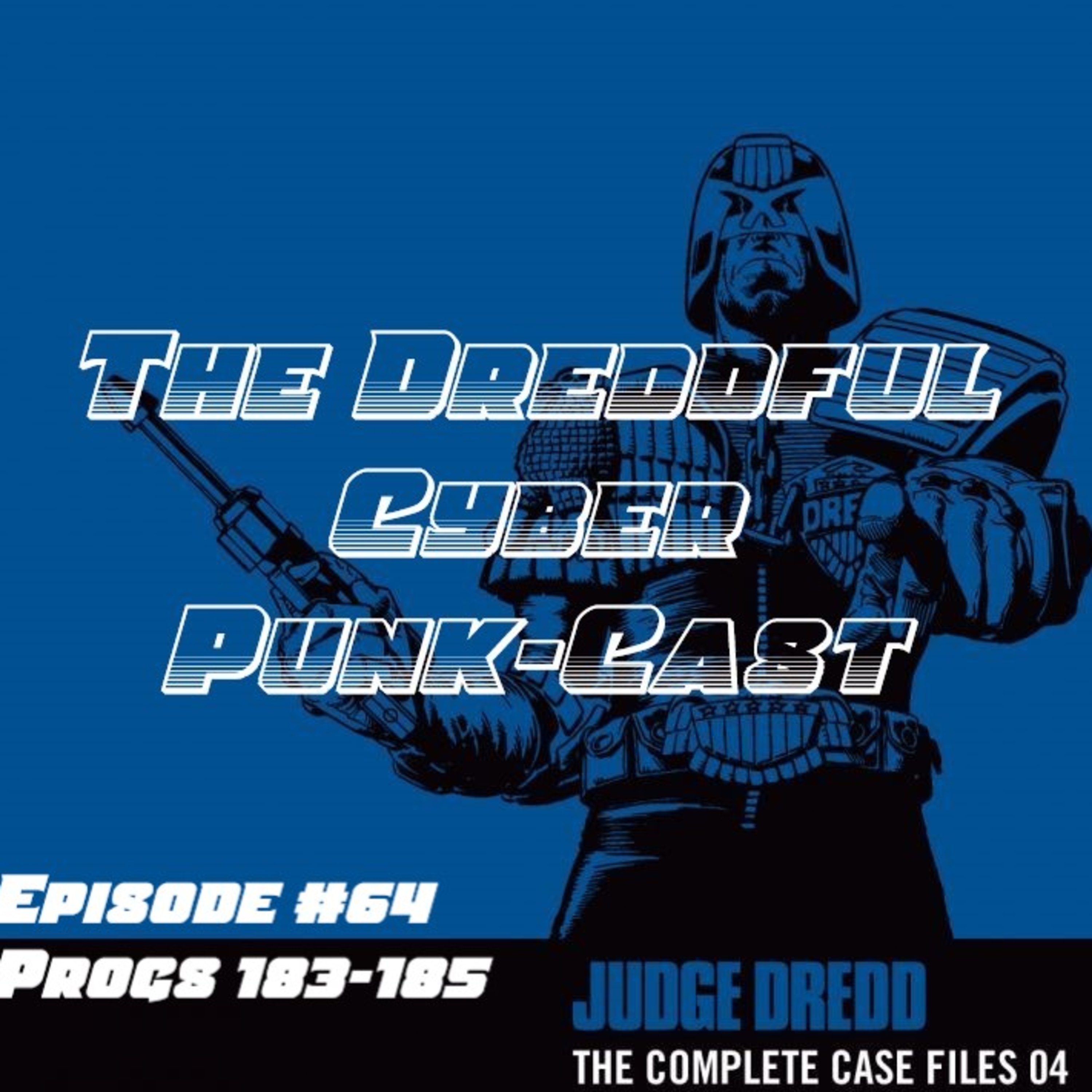 The Dreddful Cyber Punk-Cast