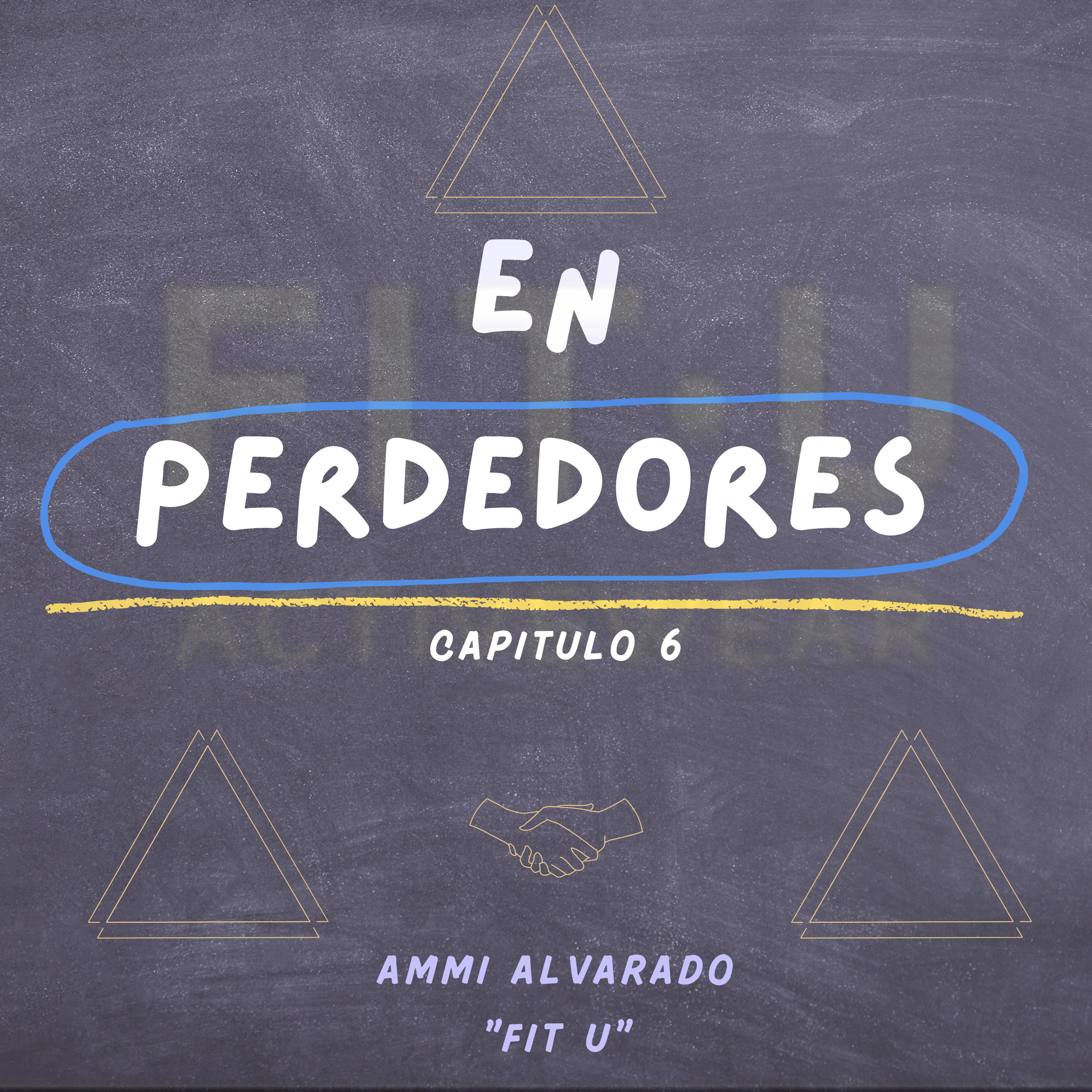 Capítulo 6 "Fit U - Ammi Alvarado" episode artwork