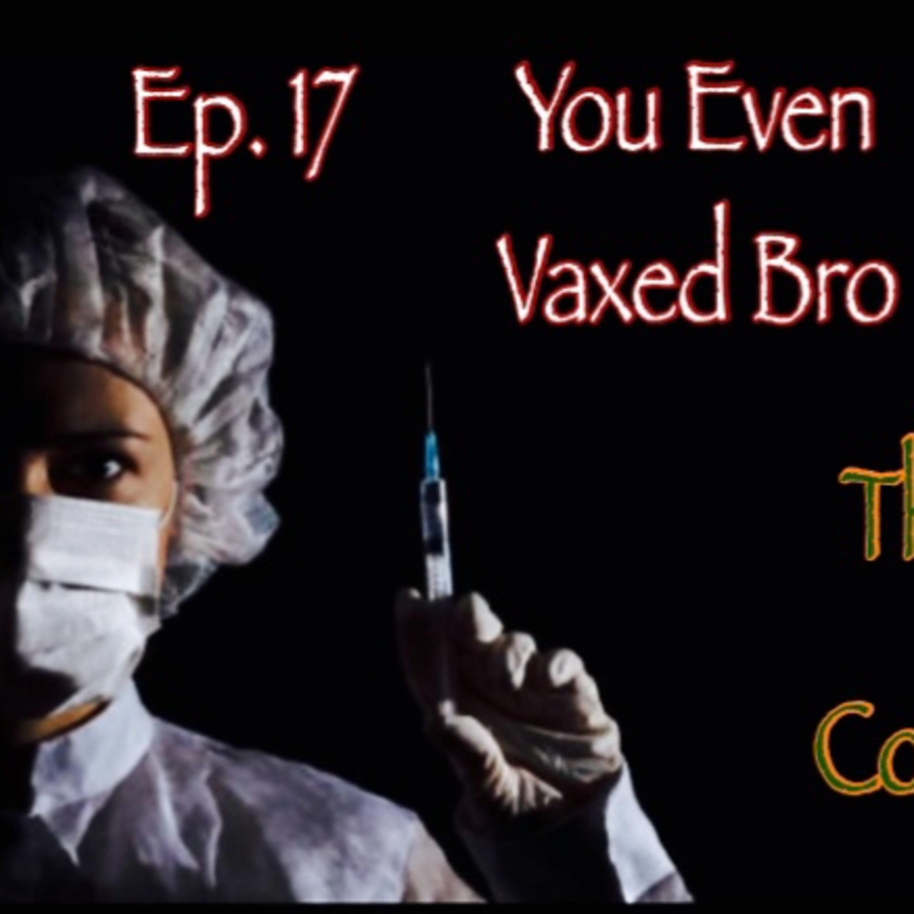 You Even Vaxed Bro