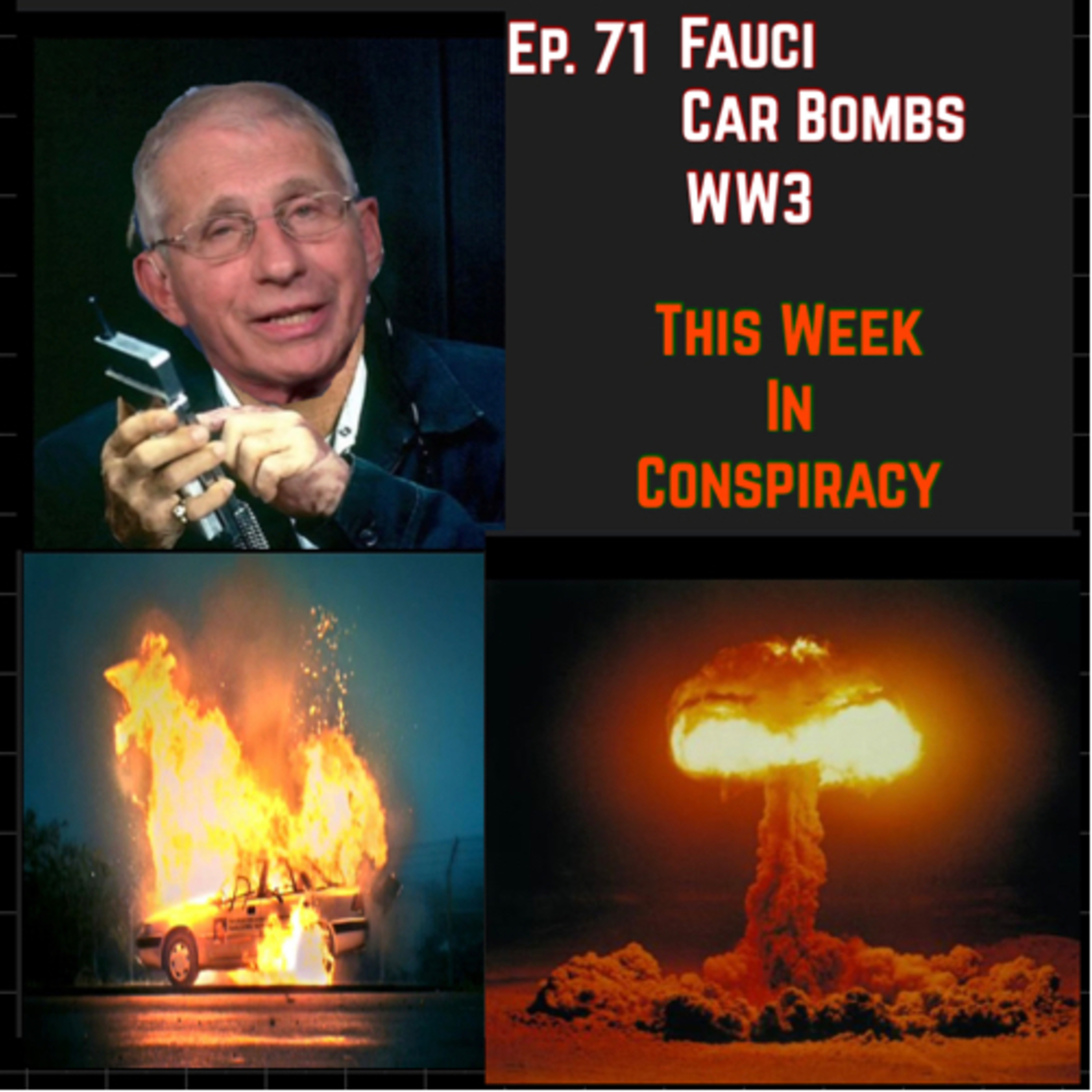 Fauci, Car Bombs and WW3 episode artwork