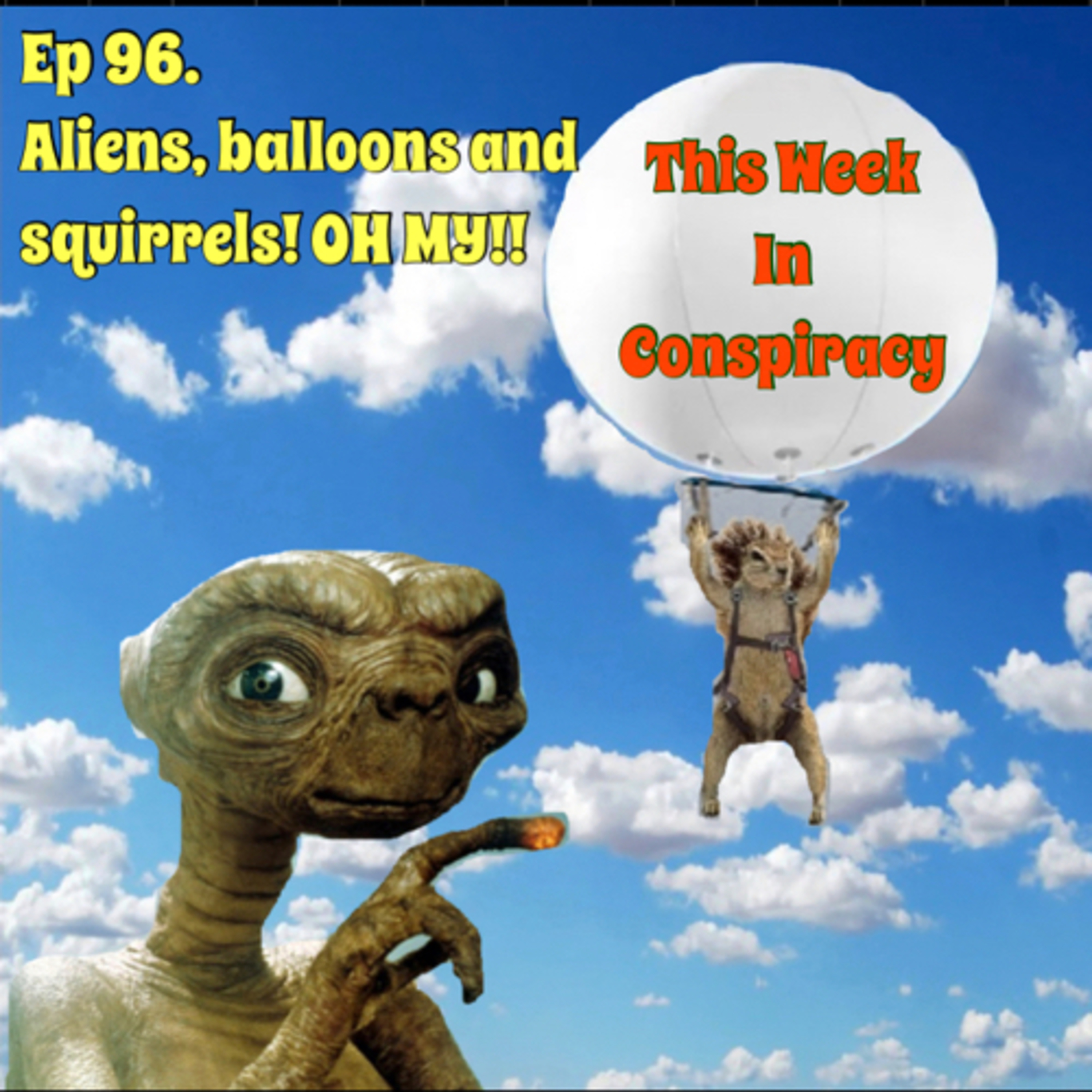 Aliens, Balloons, AND Squirrels! OH MY!! episode artwork