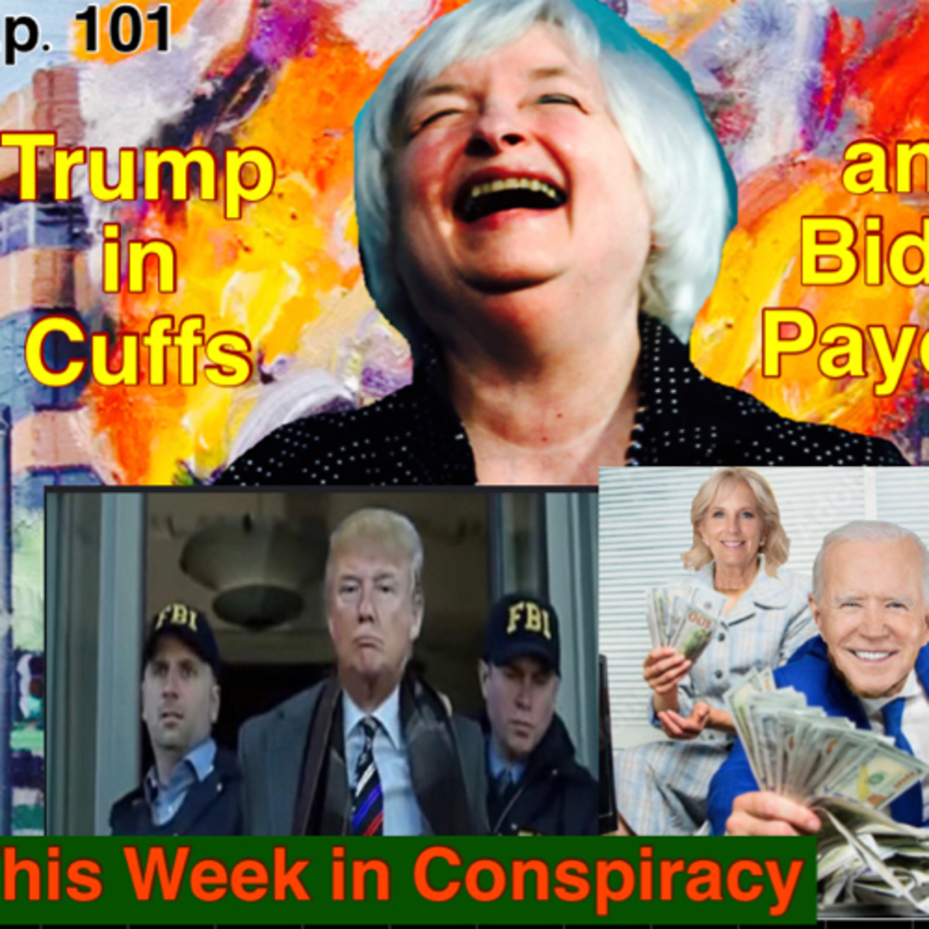 Trump in Cuffs and Biden payoffs  episode artwork