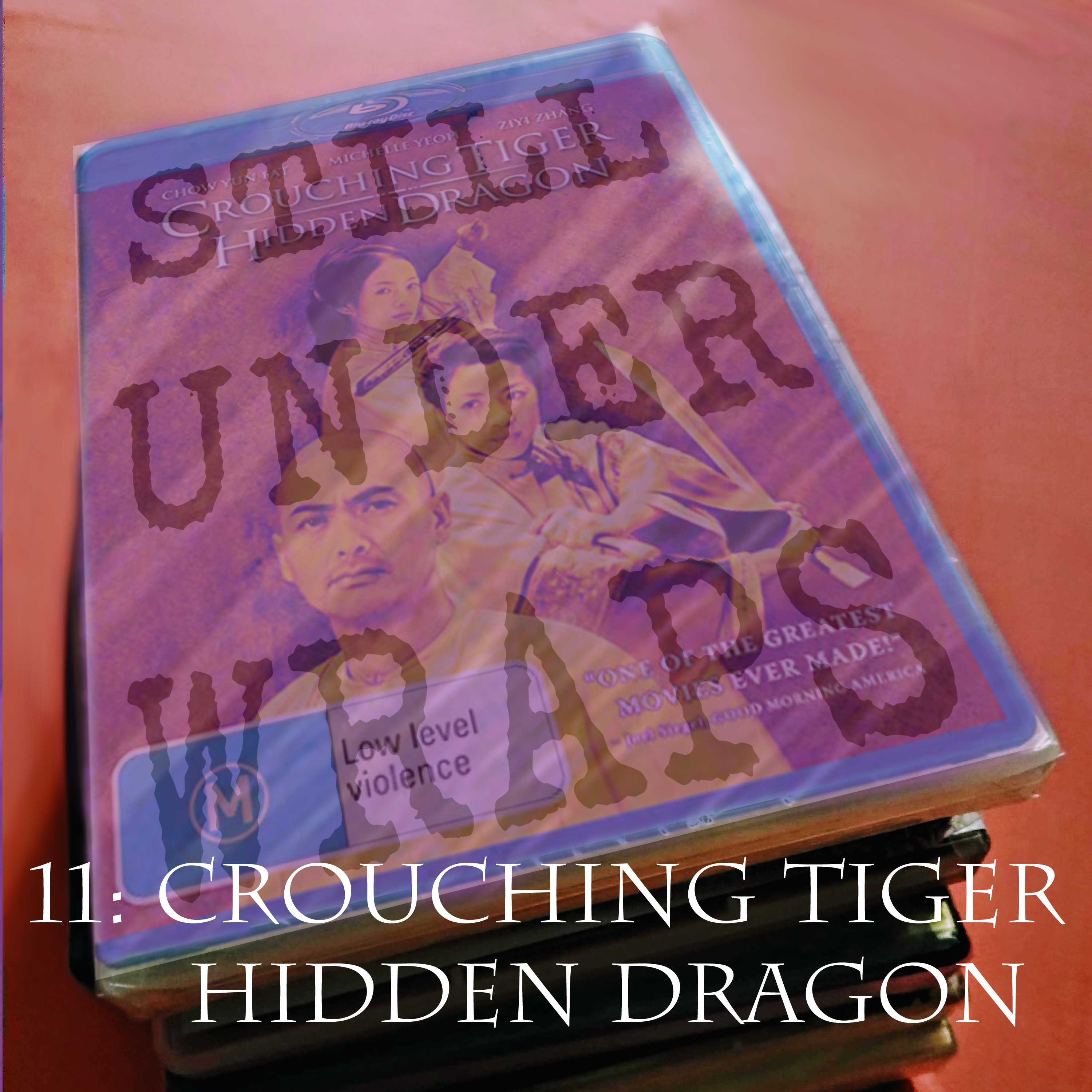 11: Crouching Tiger, Hidden Dragon