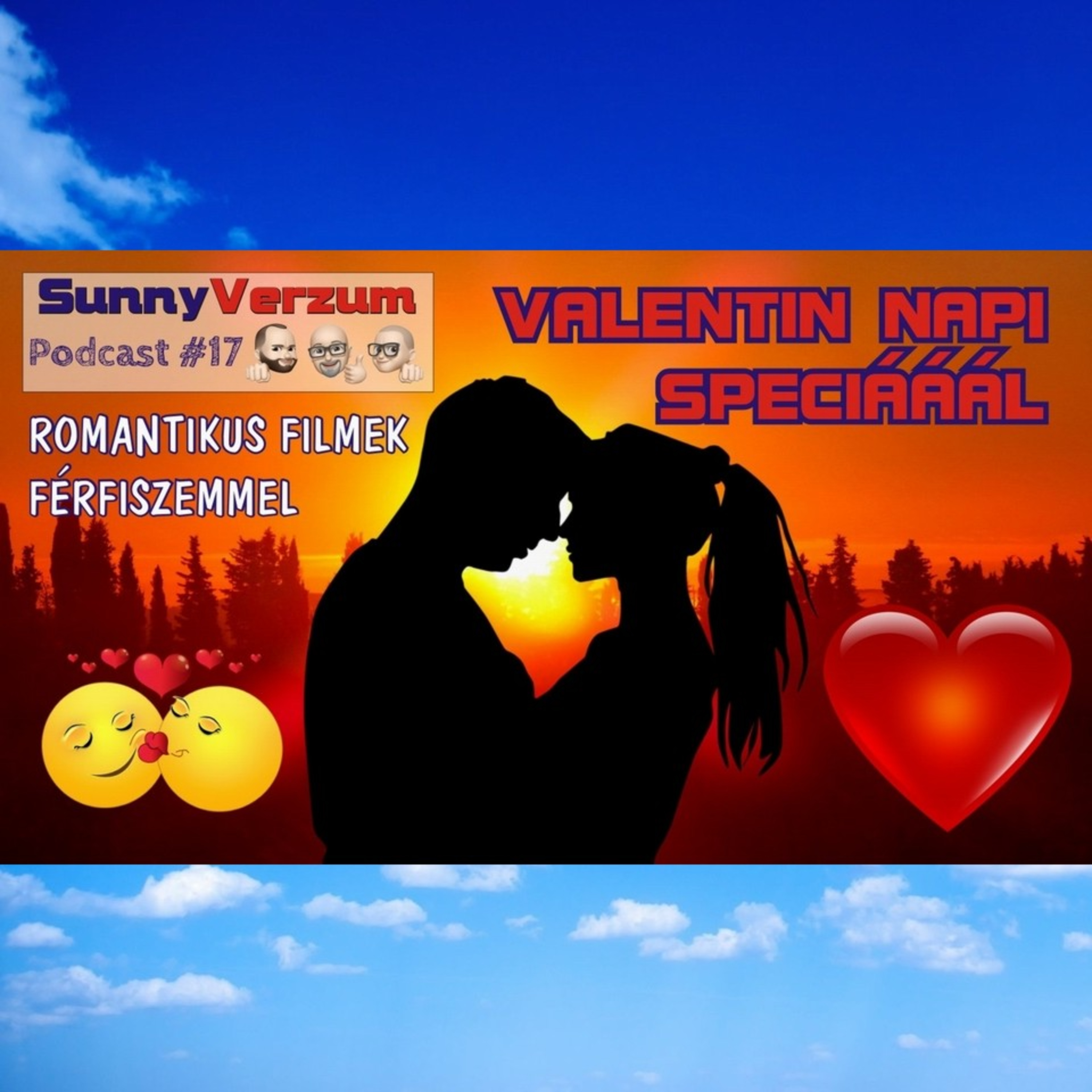 VALENTIN NAPI SPECIÁÁÁL - Romantikus filmek férfiszemmel - SunnyVerzum Podcast #17