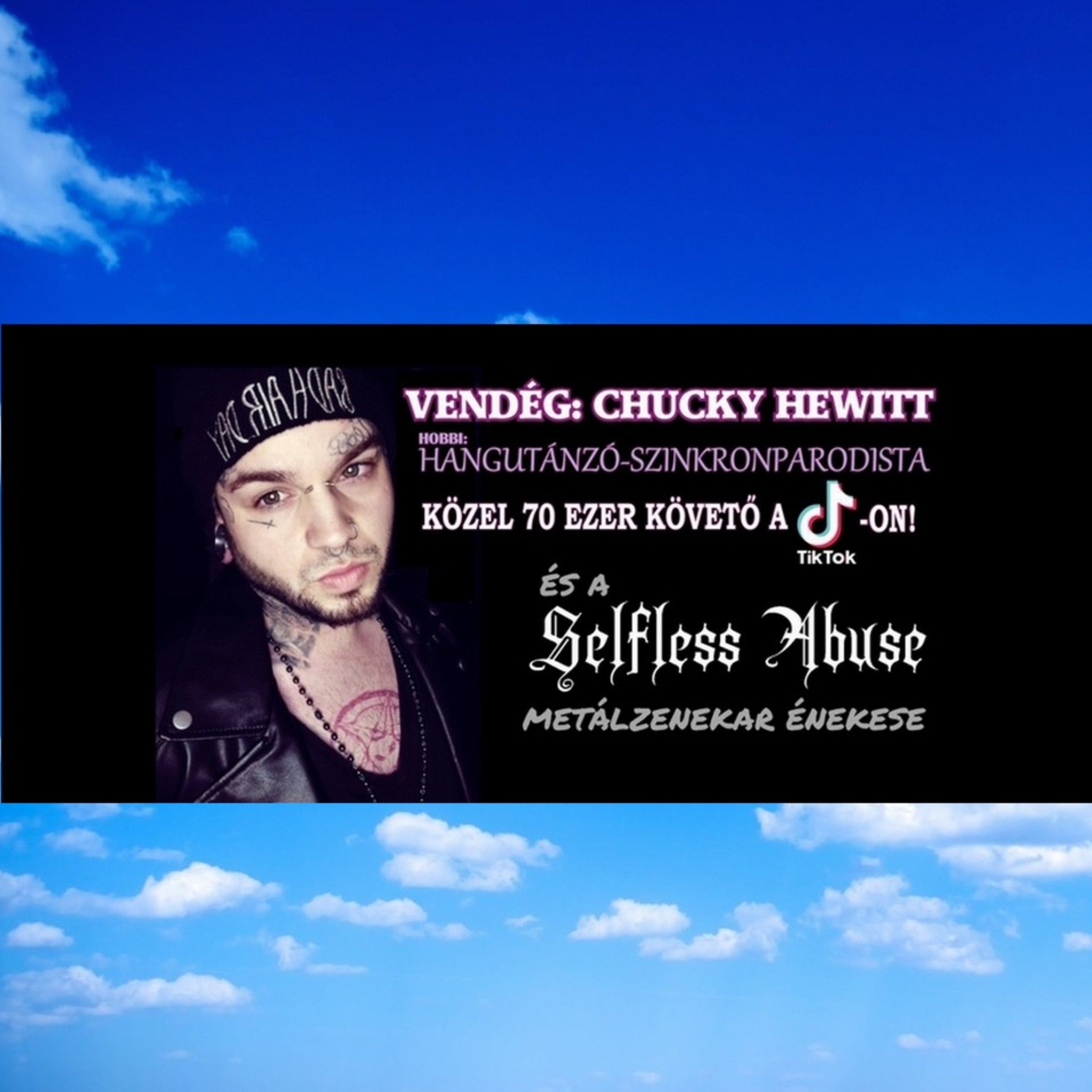Vendég: CHUCKY HEWITT, a TikTokról ismert hangutánzó-szinkronparodista - SunnyVerzum Podcast Plus #4