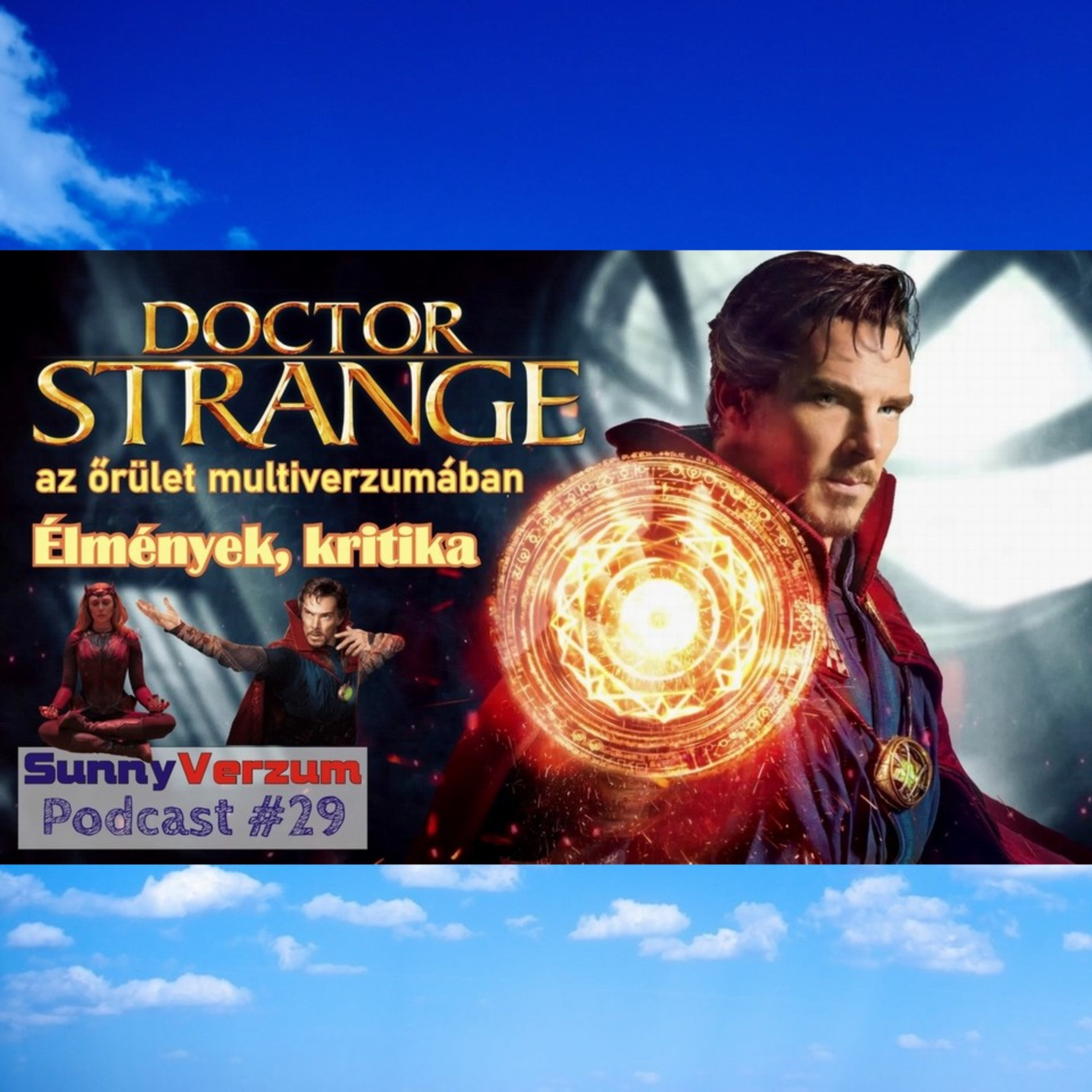 DOCTOR STRANGE az őrület multiverzumában - élmények, kritika - SunnyVerzum Podcast #29