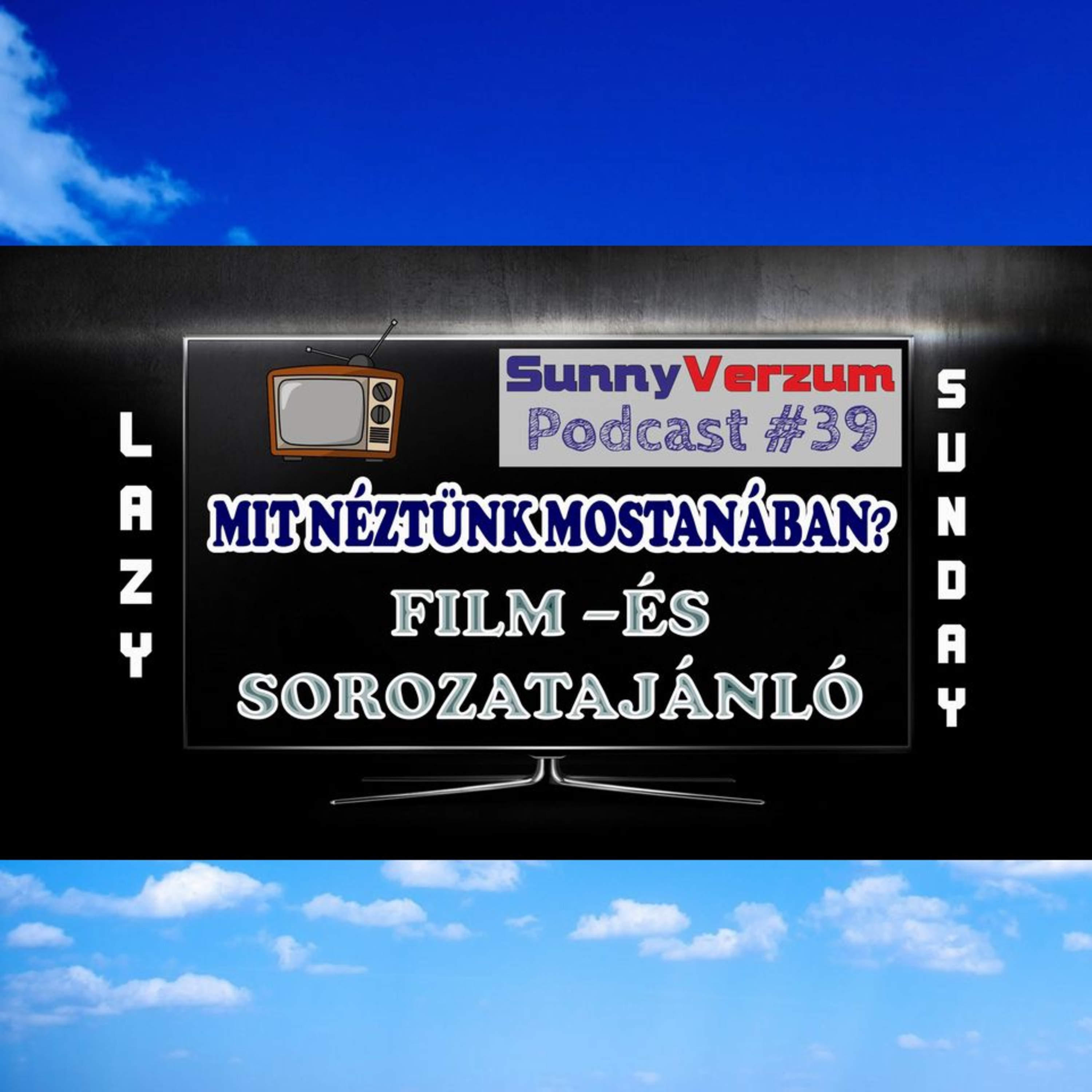 SunnyVerzum Podcast adások
