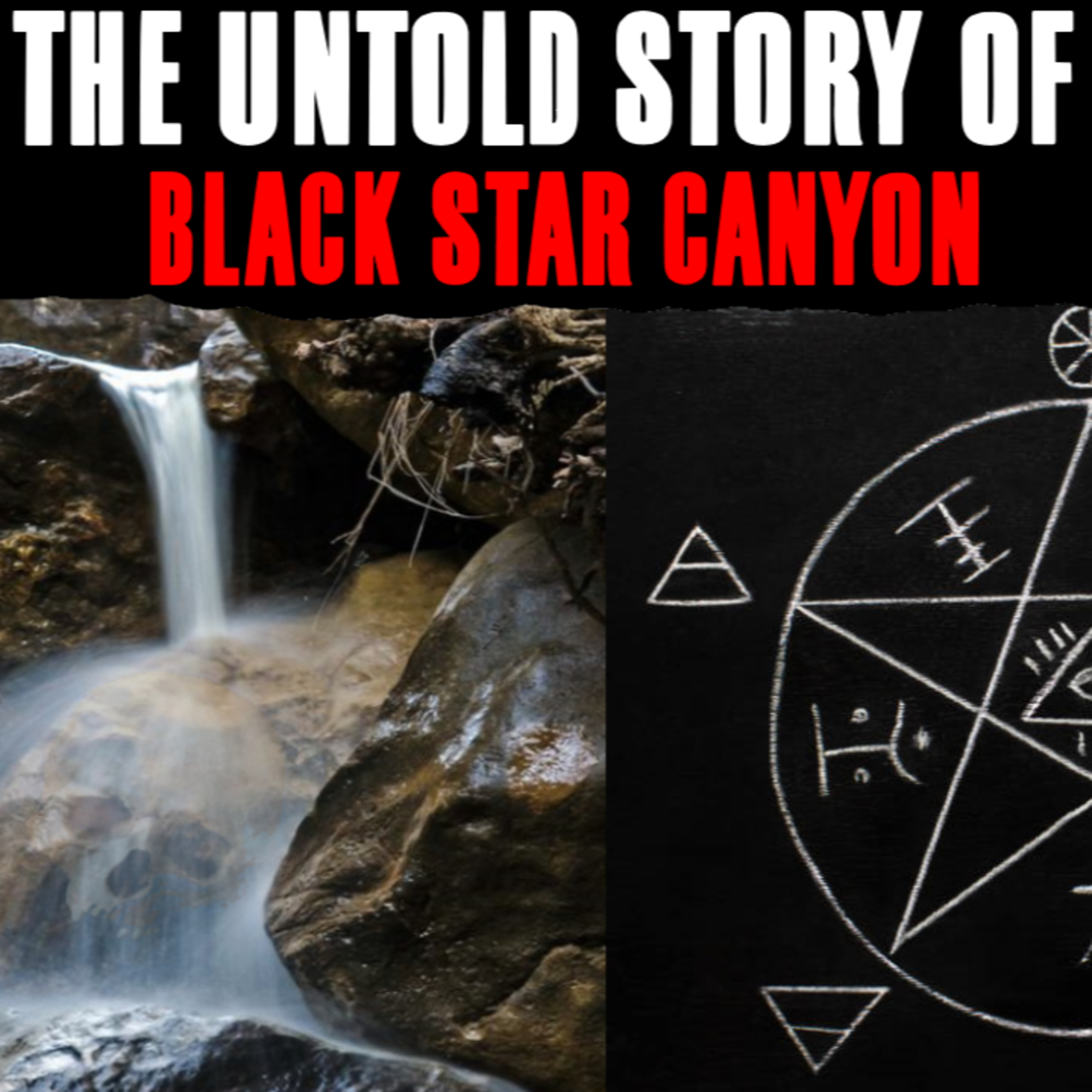 The Untold Story Of Black Star Canyon - California episode artwork