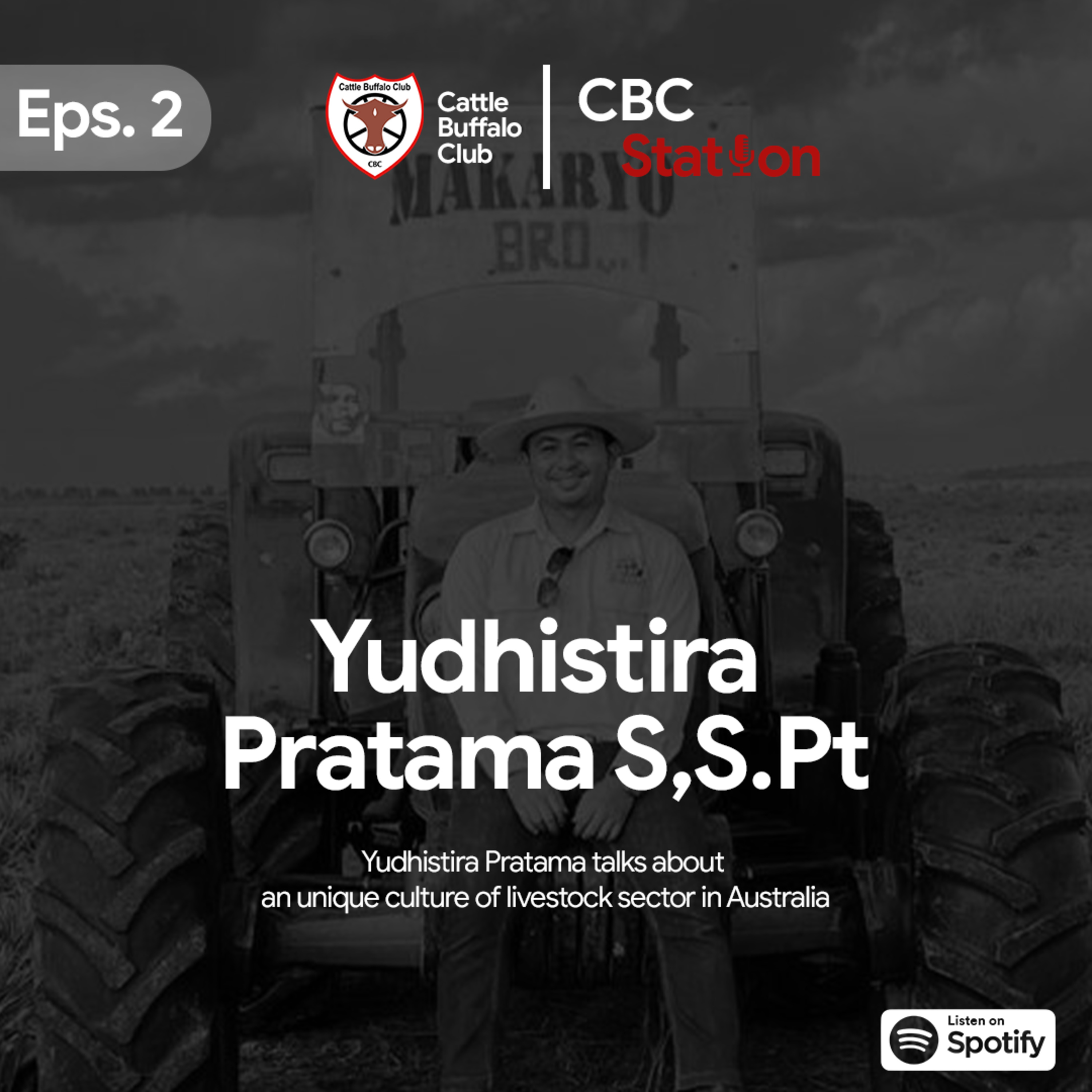 EPS 2 : Yudhistira Pratama Talks About An Unique Culture Of Livestock Sector In Australia