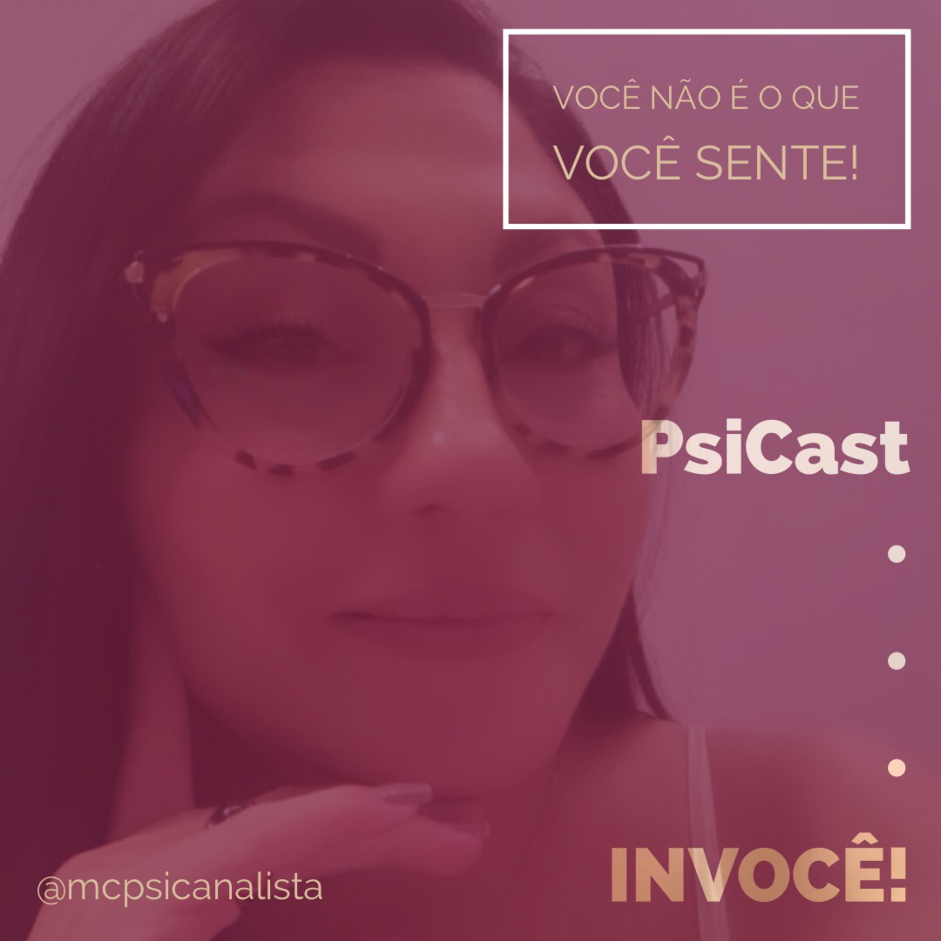 PsiCast - INVOCÊ