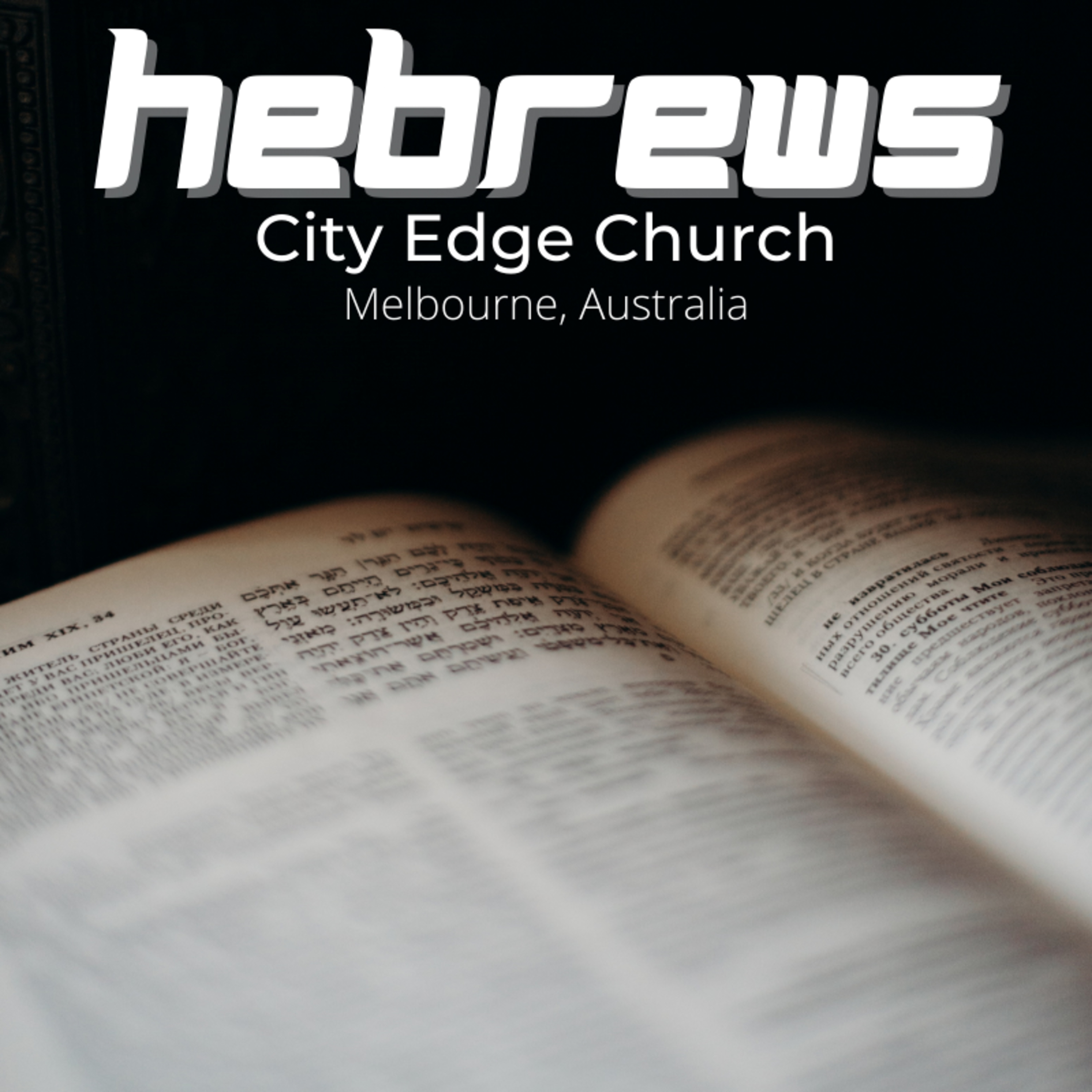 120 - Pay Attention! Don't Drift Away! (Hebrews)