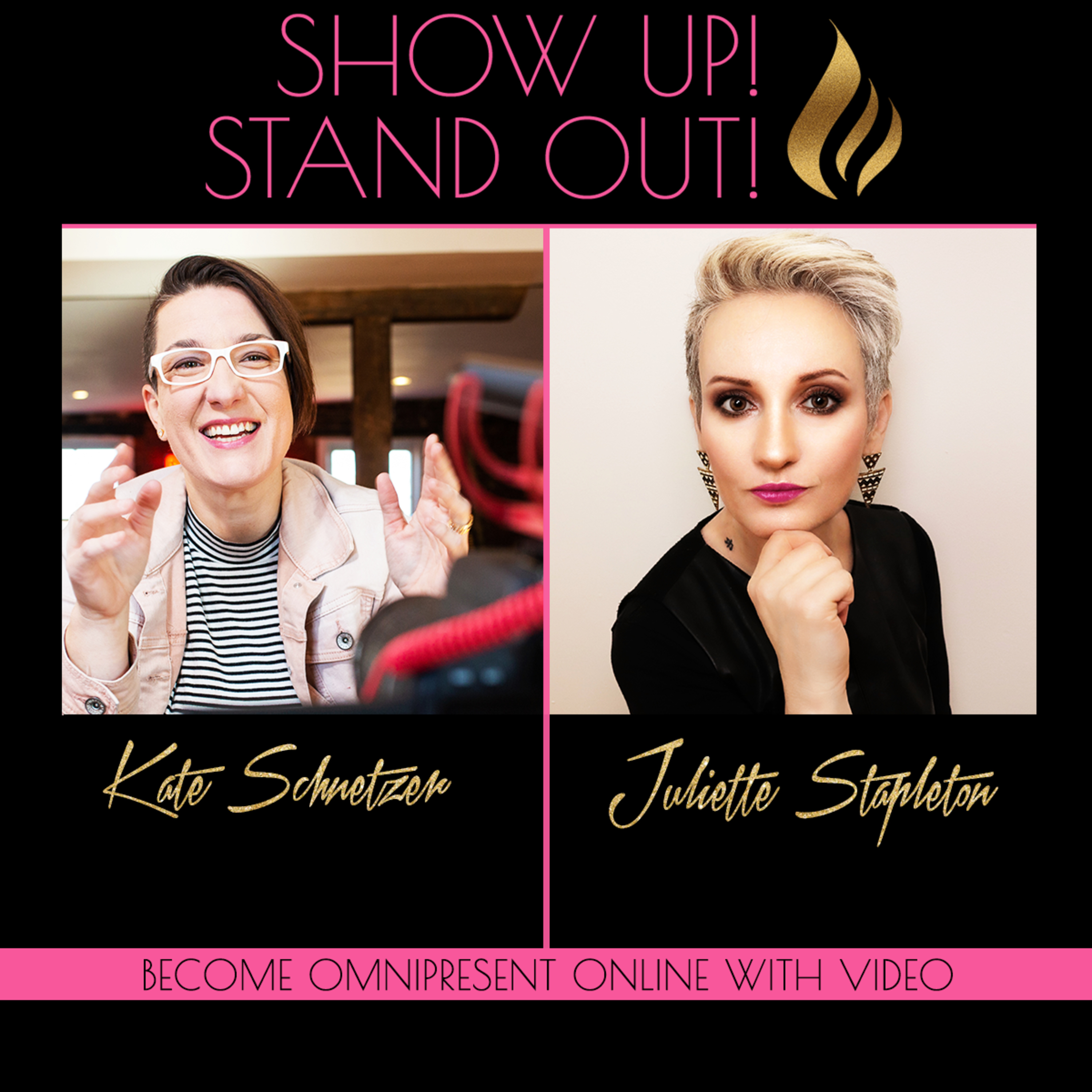 Show Up! Stand Out! with Juliette Stapleton