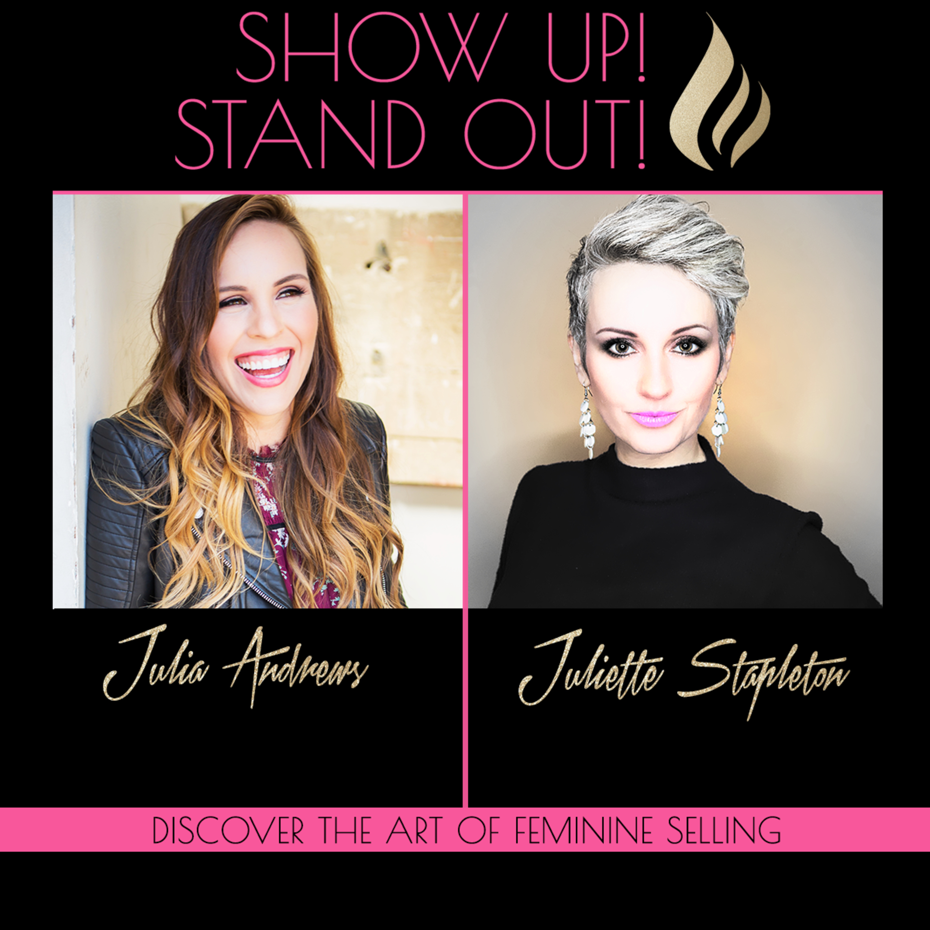 Show Up! Stand Out! with Juliette Stapleton