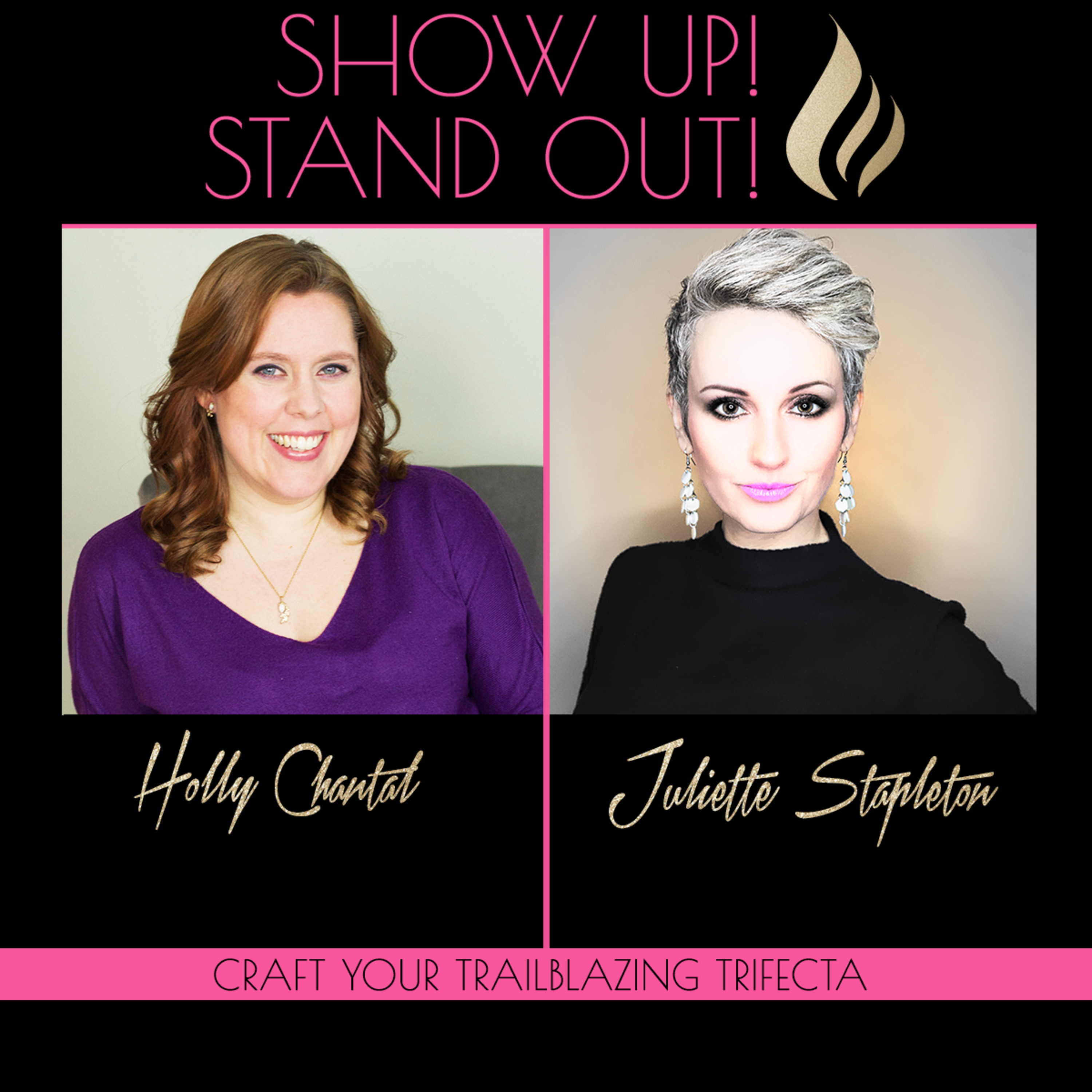 Show Up! Stand Out! with Juliette Stapleton