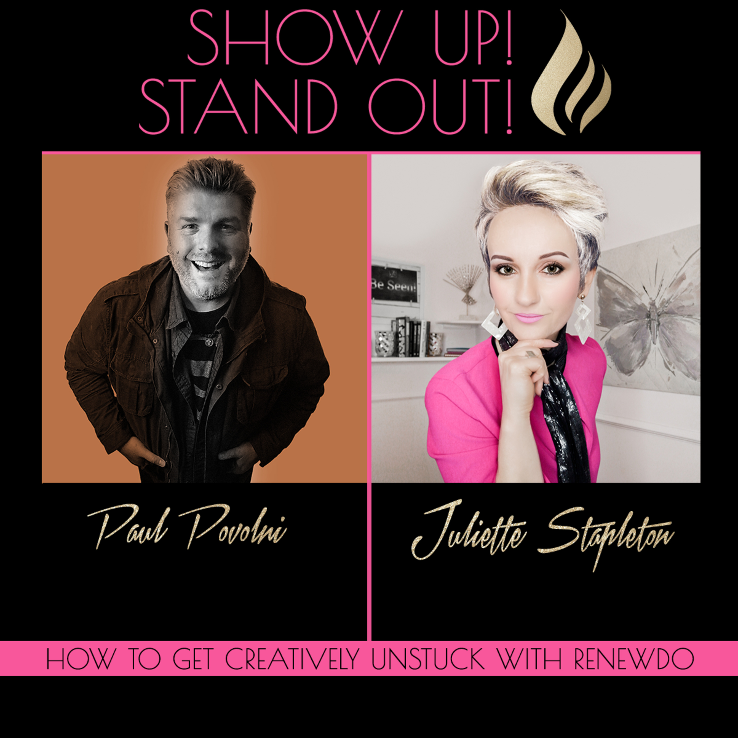Show Up! Stand Out! with Juliette Stapleton
