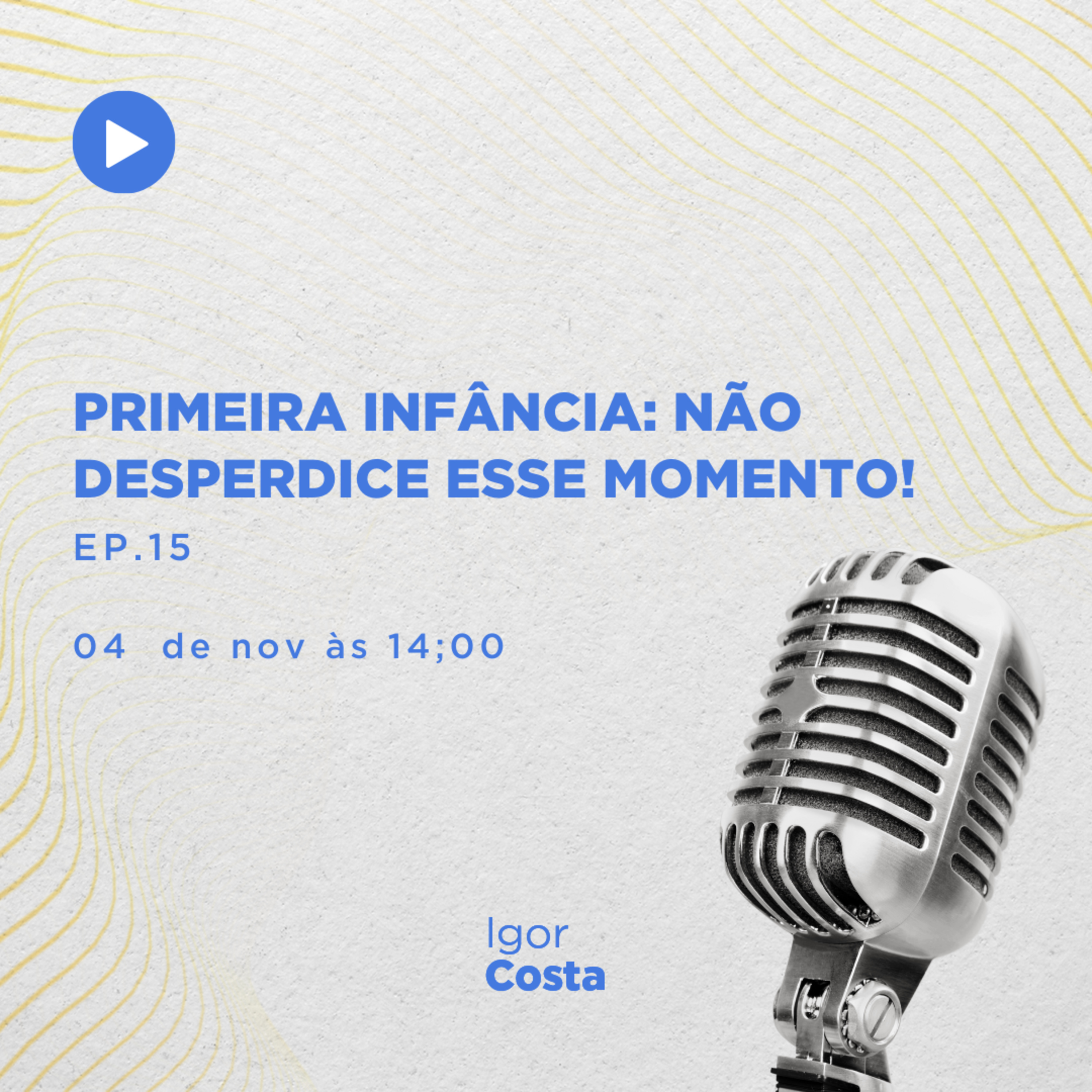 Podcast Compreendendo a infância