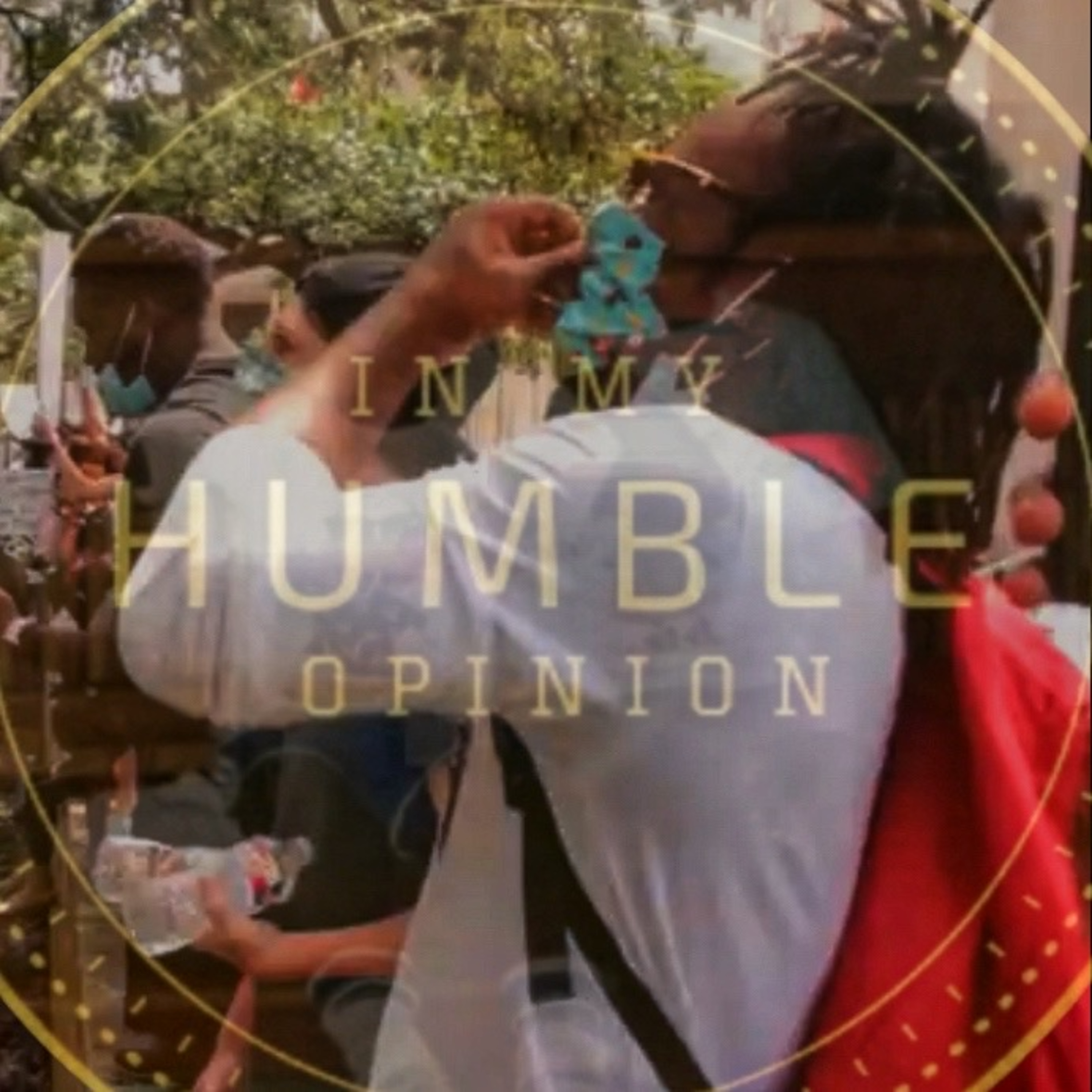 In My Humble Opinion