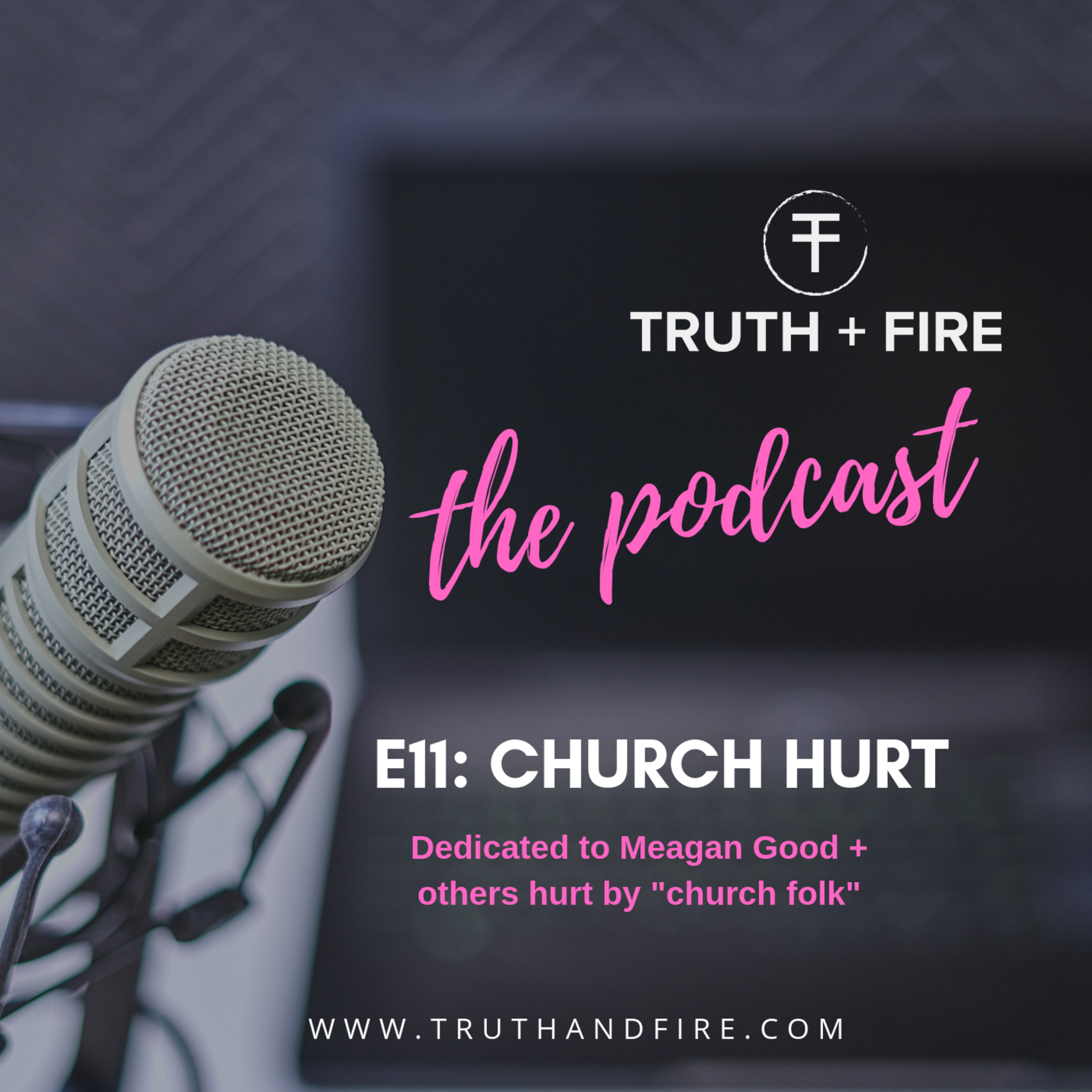 E11: Church Hurt: Dedicated to Meagan Good + Others Hurt by "Church Folk" episode artwork