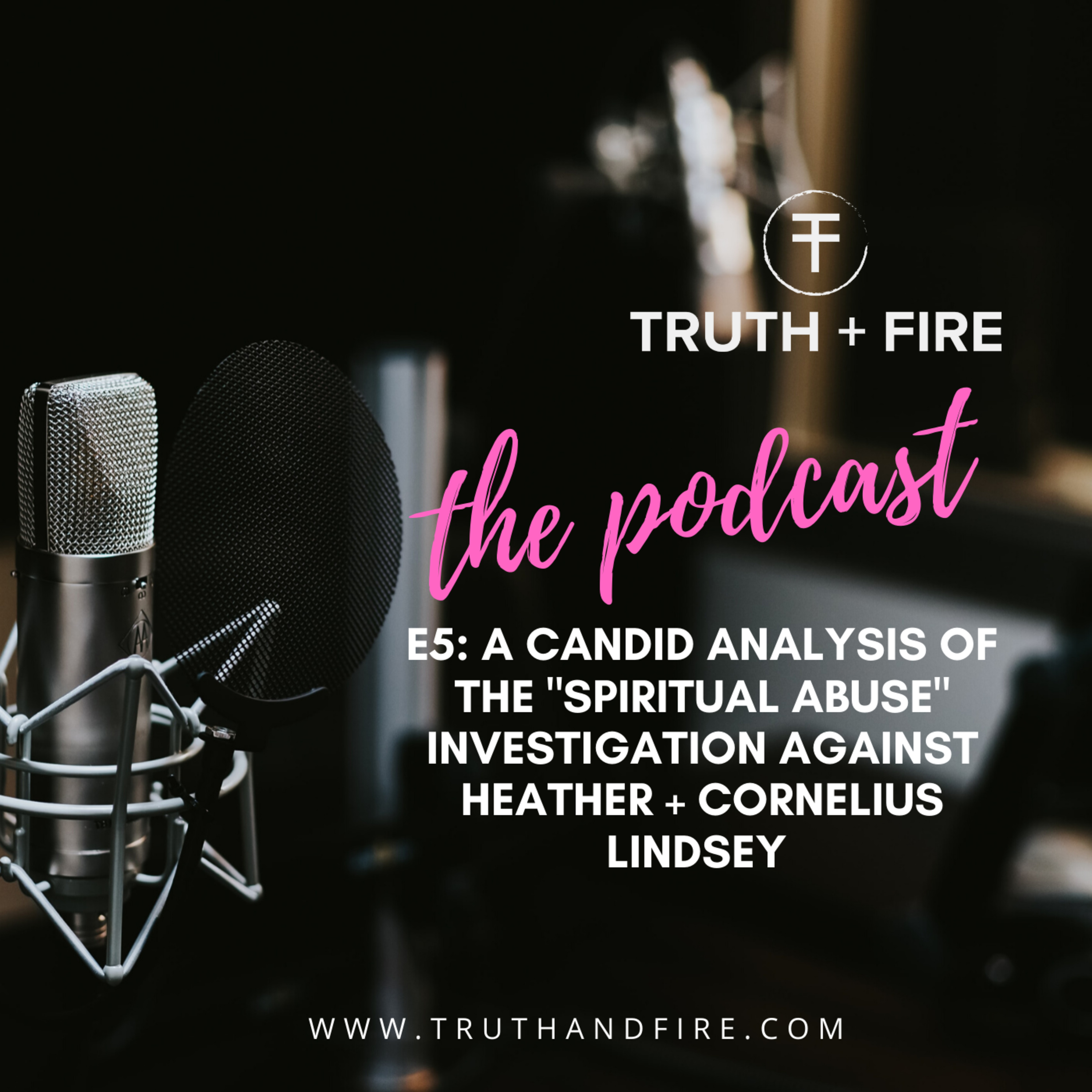 Truth + Fire: The Podcast