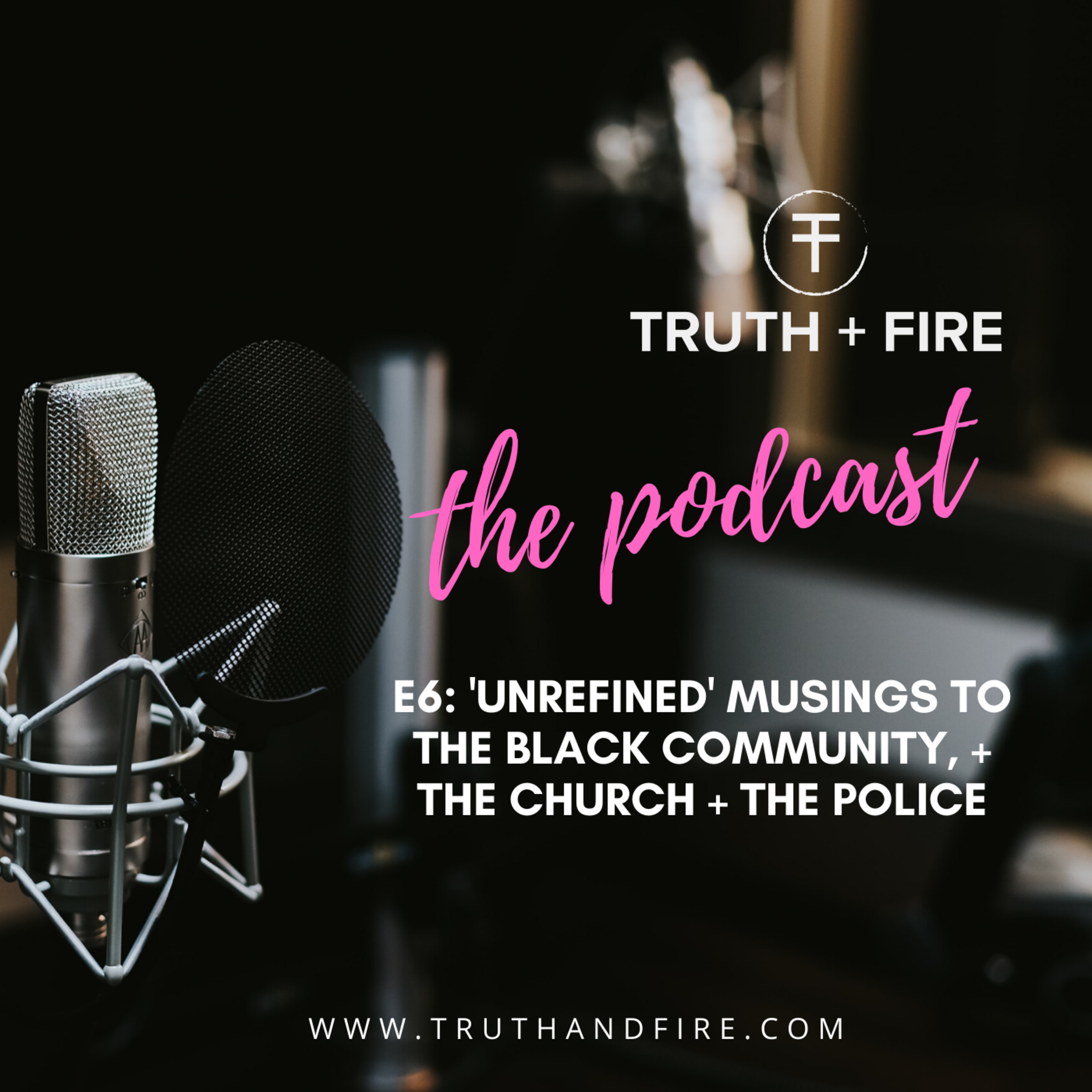S2E6: 'Unrefined' Musings To The Black Community, The Church + The Police episode artwork