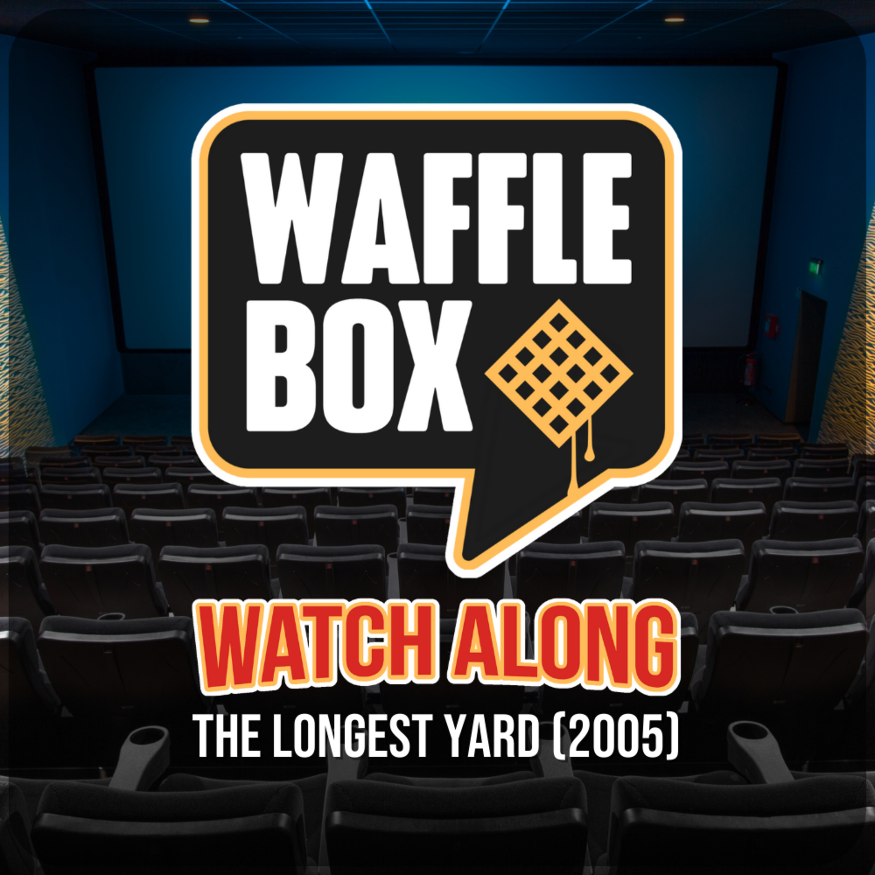 Waffle Box Watchalong - The Longest Yard (2005)