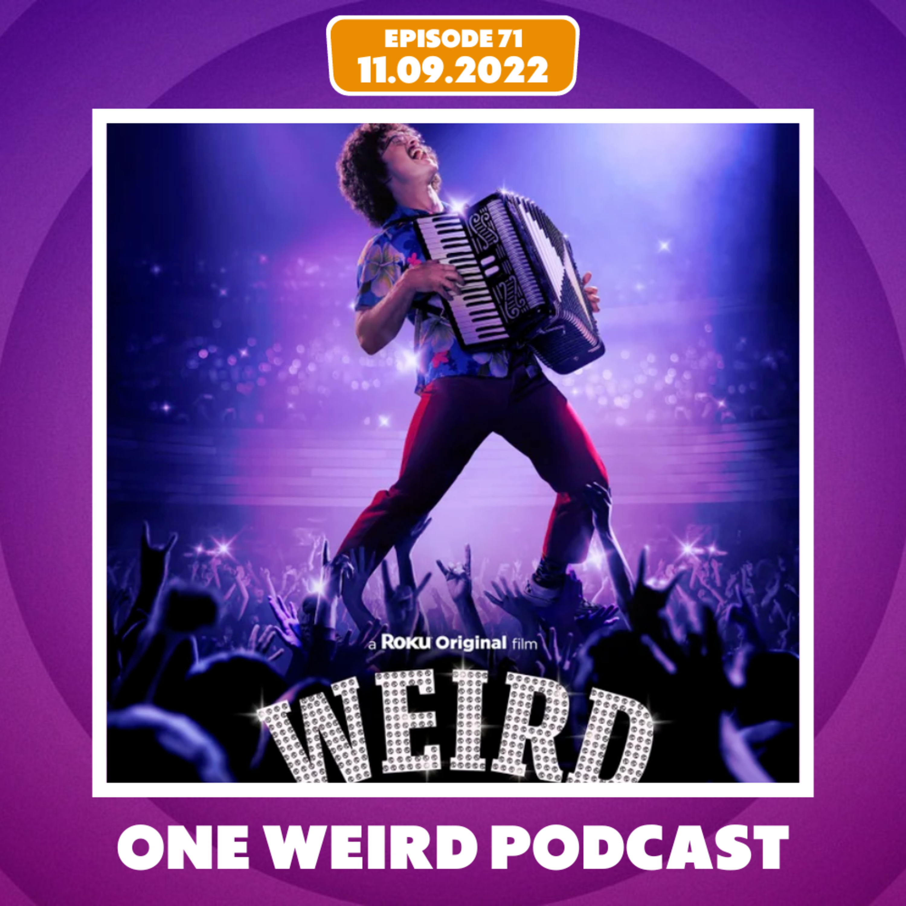 Episode 71 - One Weird Podcast
