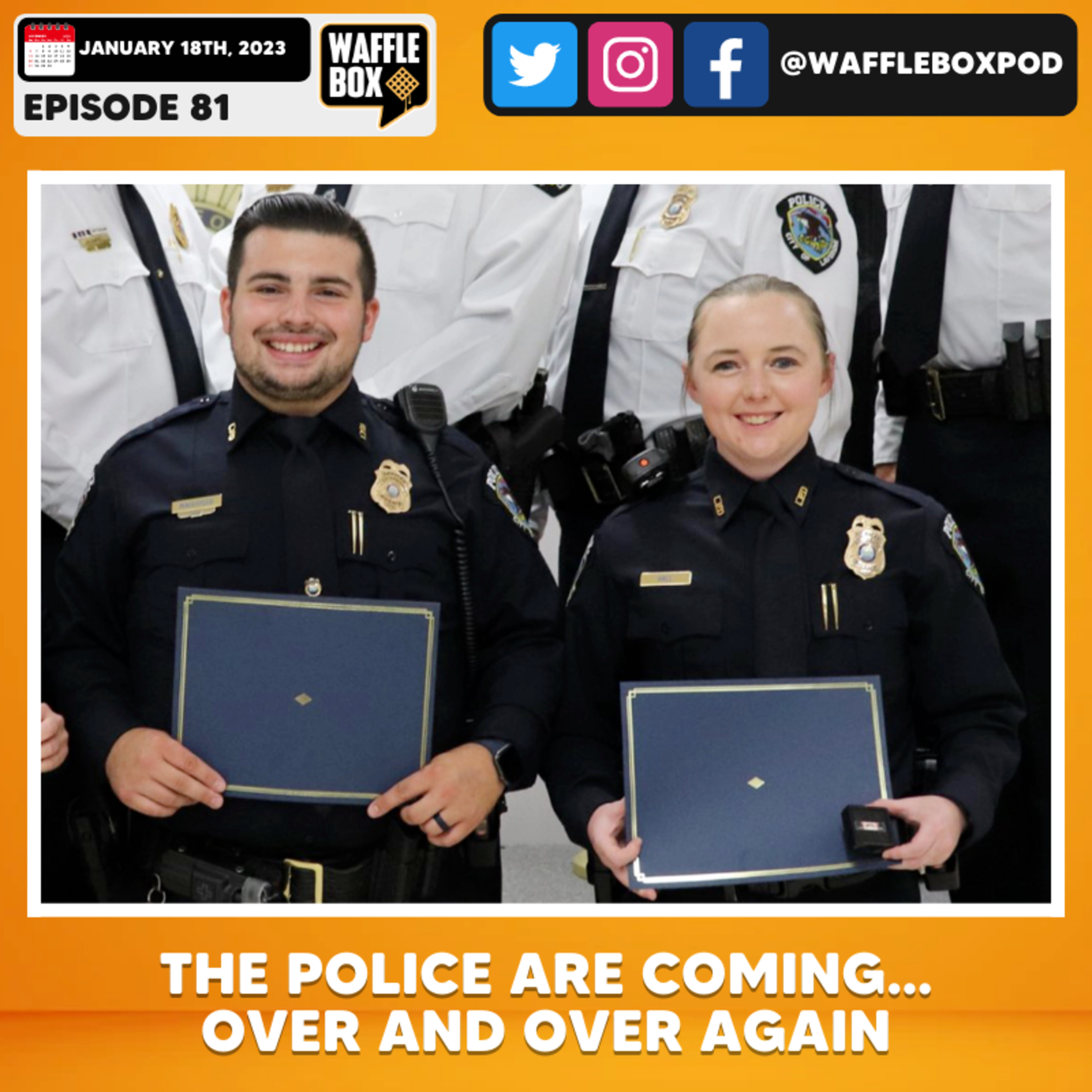 Episode 81 - The Police Are Coming... Over and Over Again!