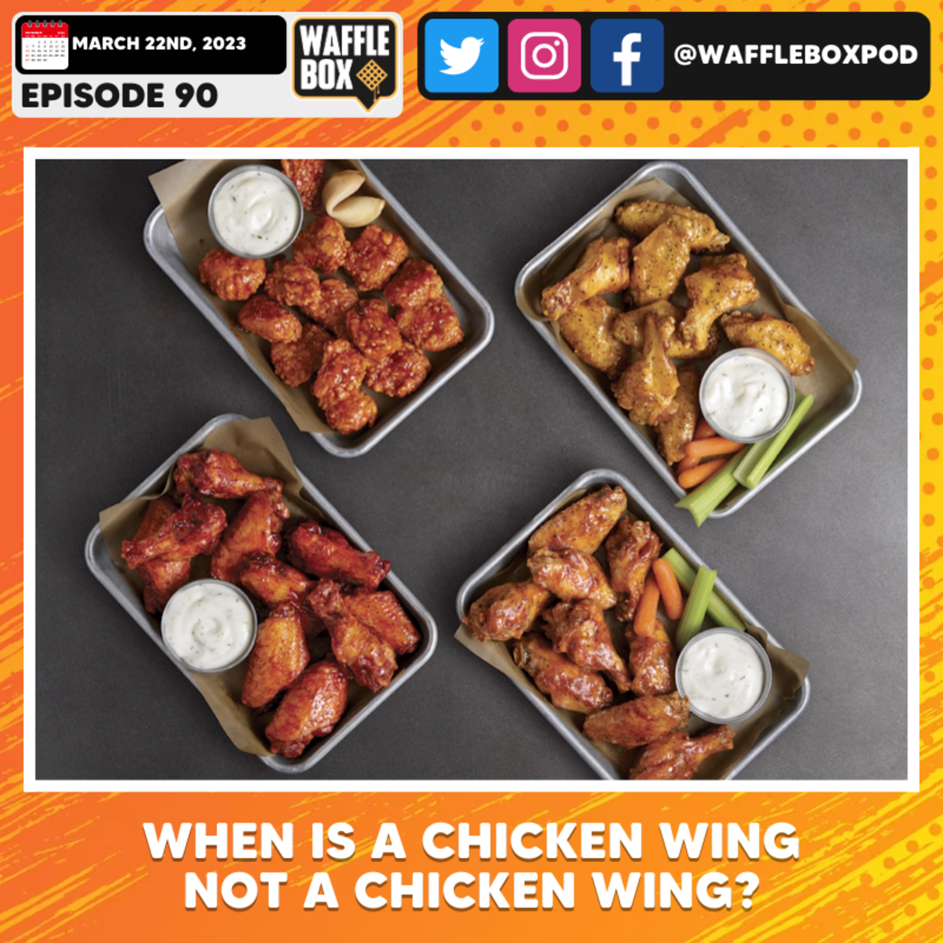 Episode 90 - When Is A Chicken Wing Not A Chicken Wing?