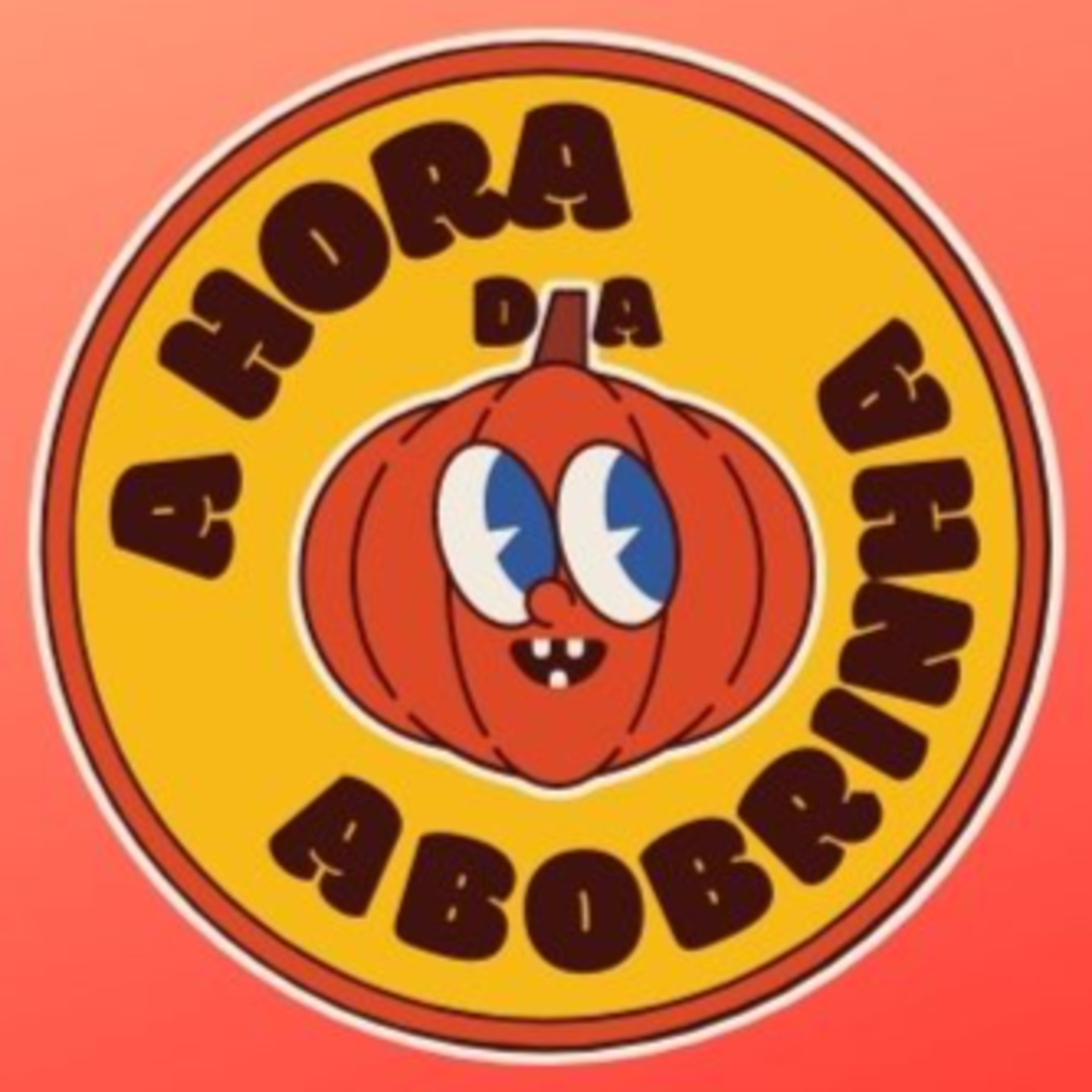 A HORA DA ABOBRINHA