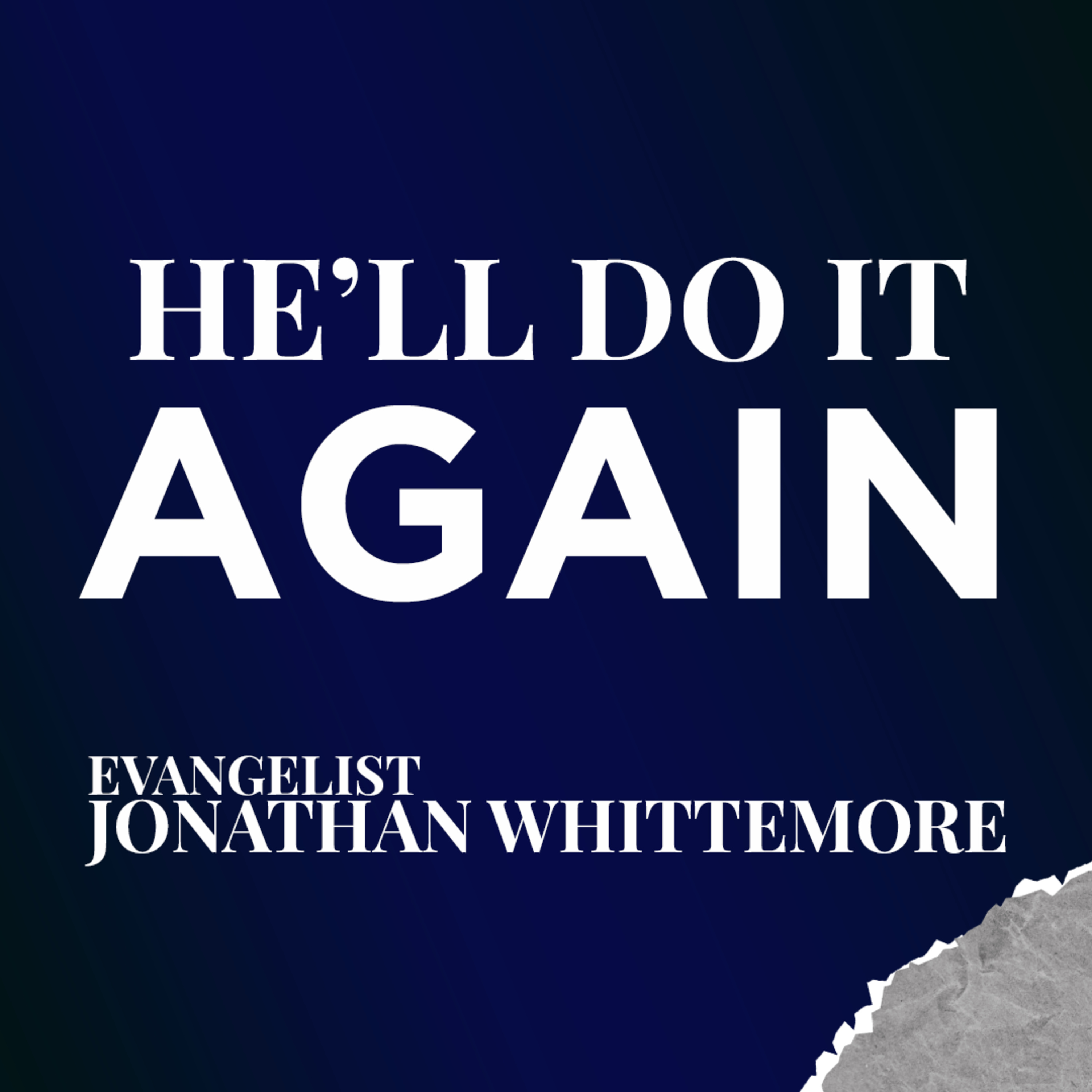 He'll Do It AGAIN // Evangelist Jonathan Whittemore episode artwork