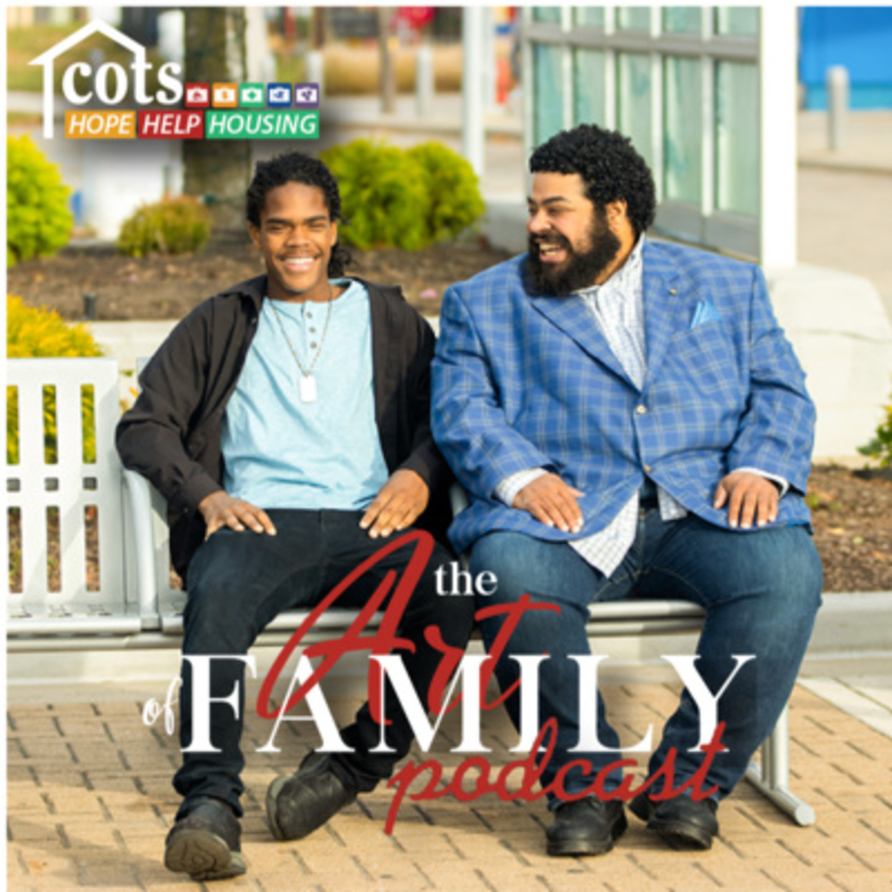 Perspective of a Participating Fatherhood Initiative Father - #FamilyFocusedFebruary Series — COTS: The Art of Family Podcast episode artwork